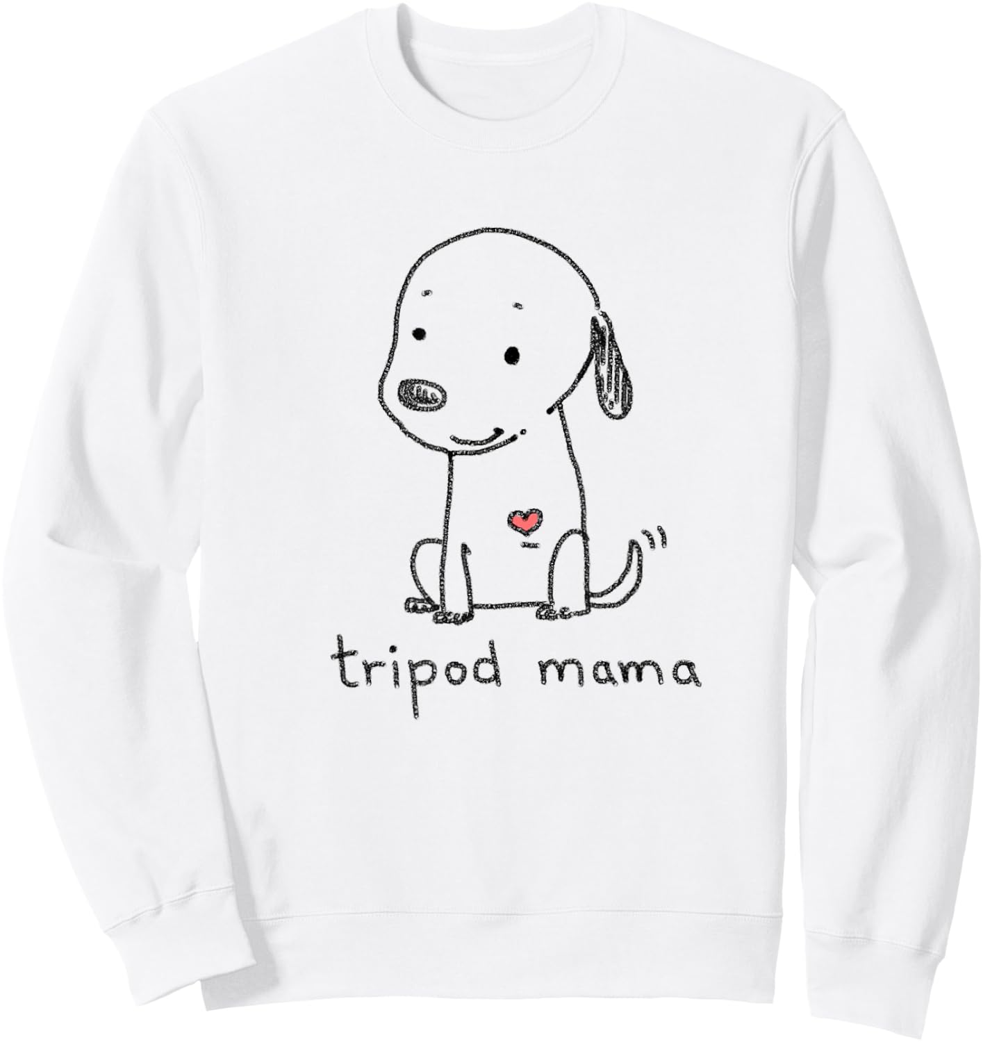 Tripod Dog, Dog Mom, Cute Cartoon Dog, Three Legged Dog Sweatshirt - Sweatshirt | White