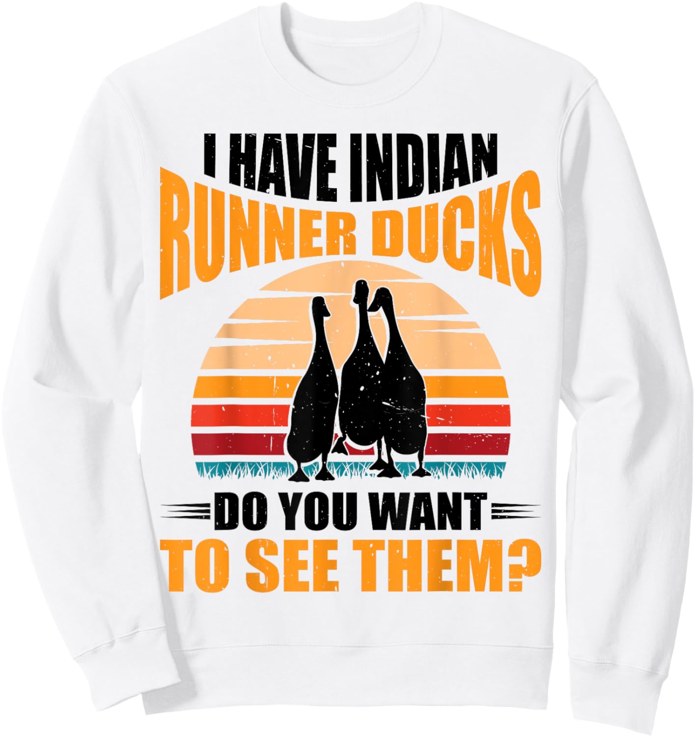 Duck Lover Indian Runner Duck Food Indian Runner Duck Toys Sweatshirt - Sweatshirt | White