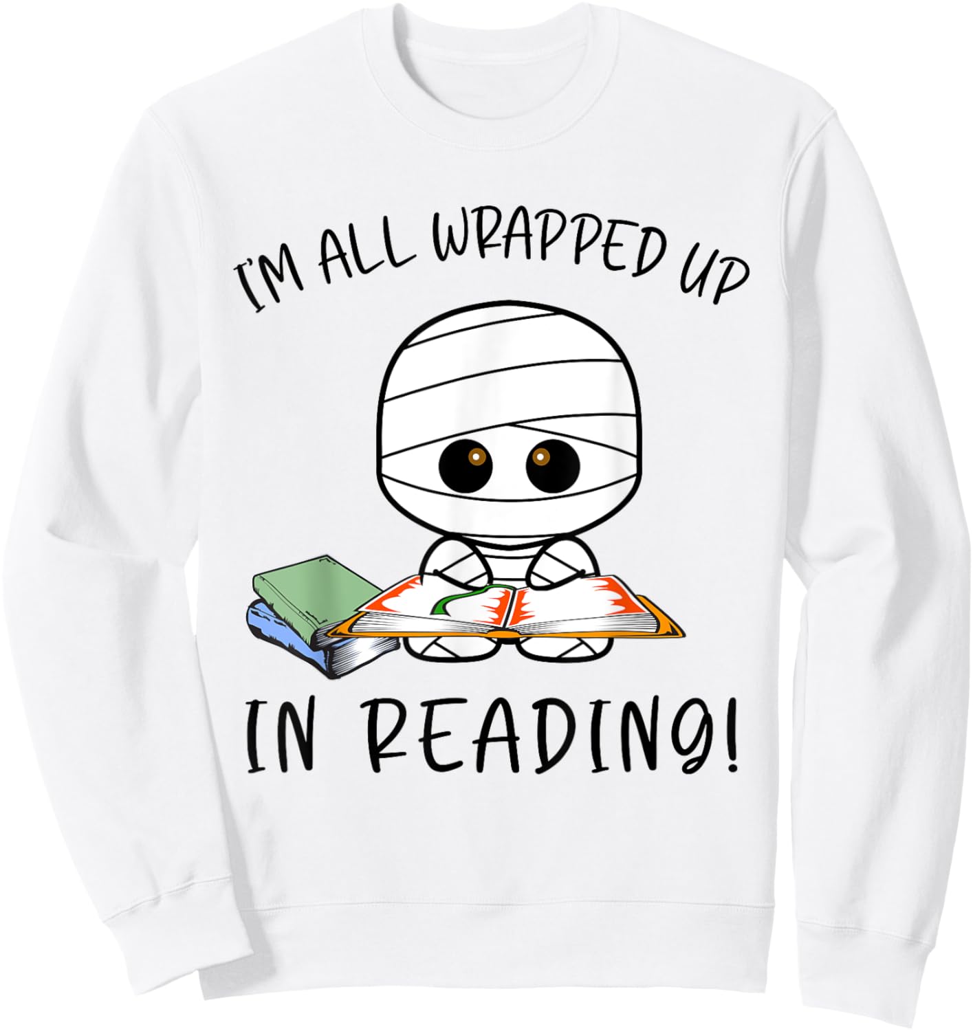 I'm All Wrapped Up in Reading Funny Mummy Sweatshirt - Sweatshirt | White