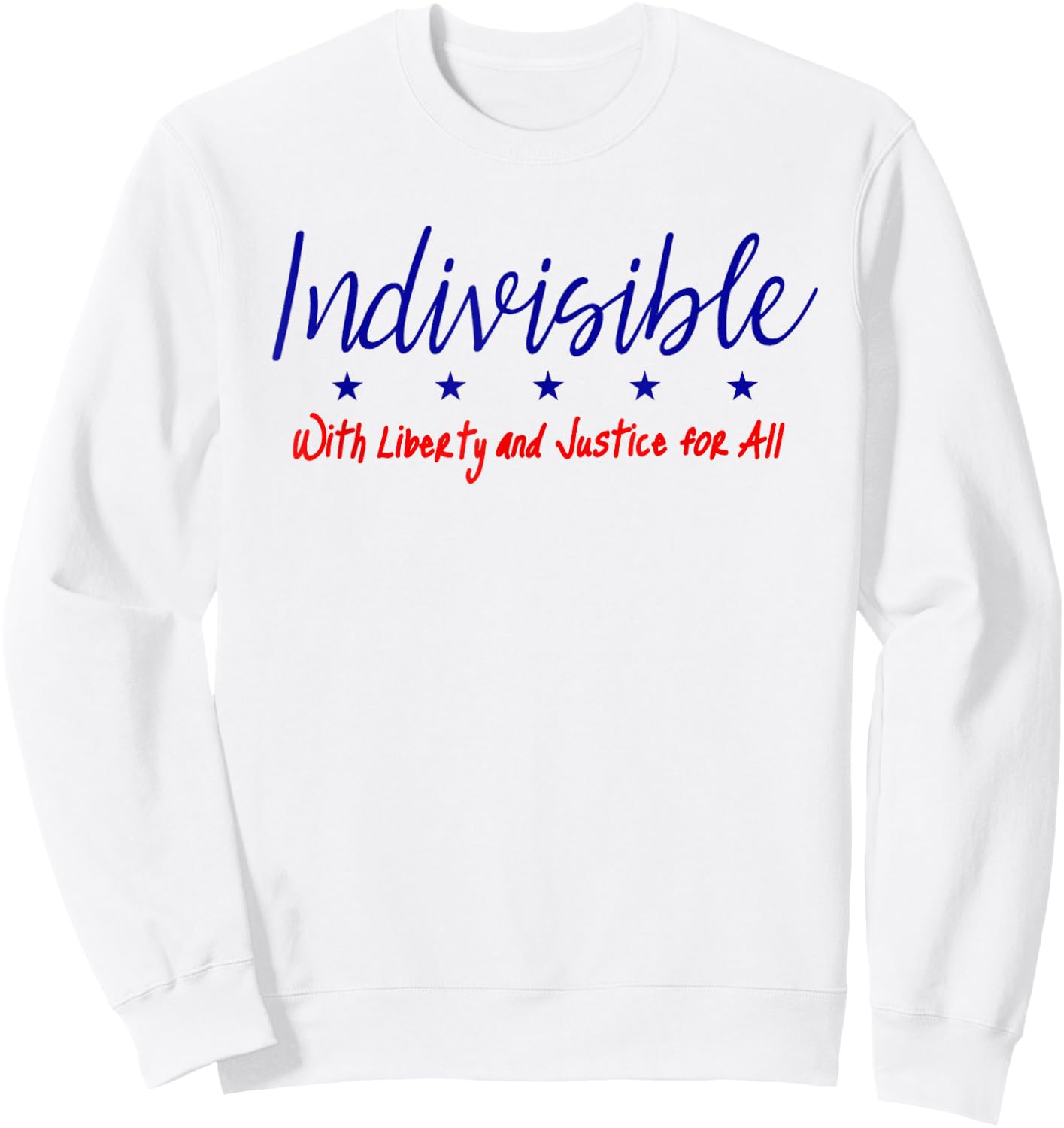 Indivisible T Shirt Progressive Liberal Feminist Democrat Sweatshirt - Sweatshirt | White