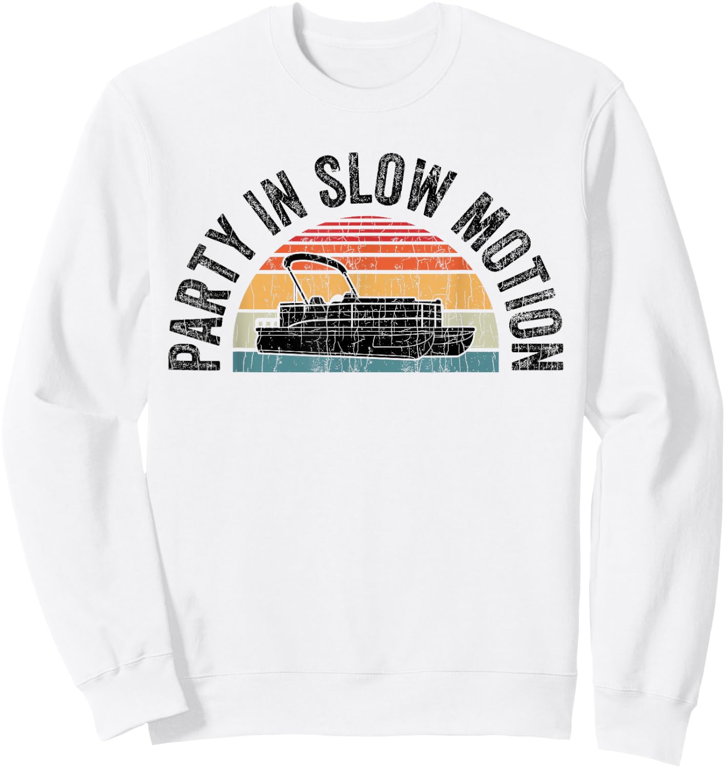Best Pontoon Captain Apparel Gifts Boat Party In Slow Motion Sweatshirt - Sweatshirt | White