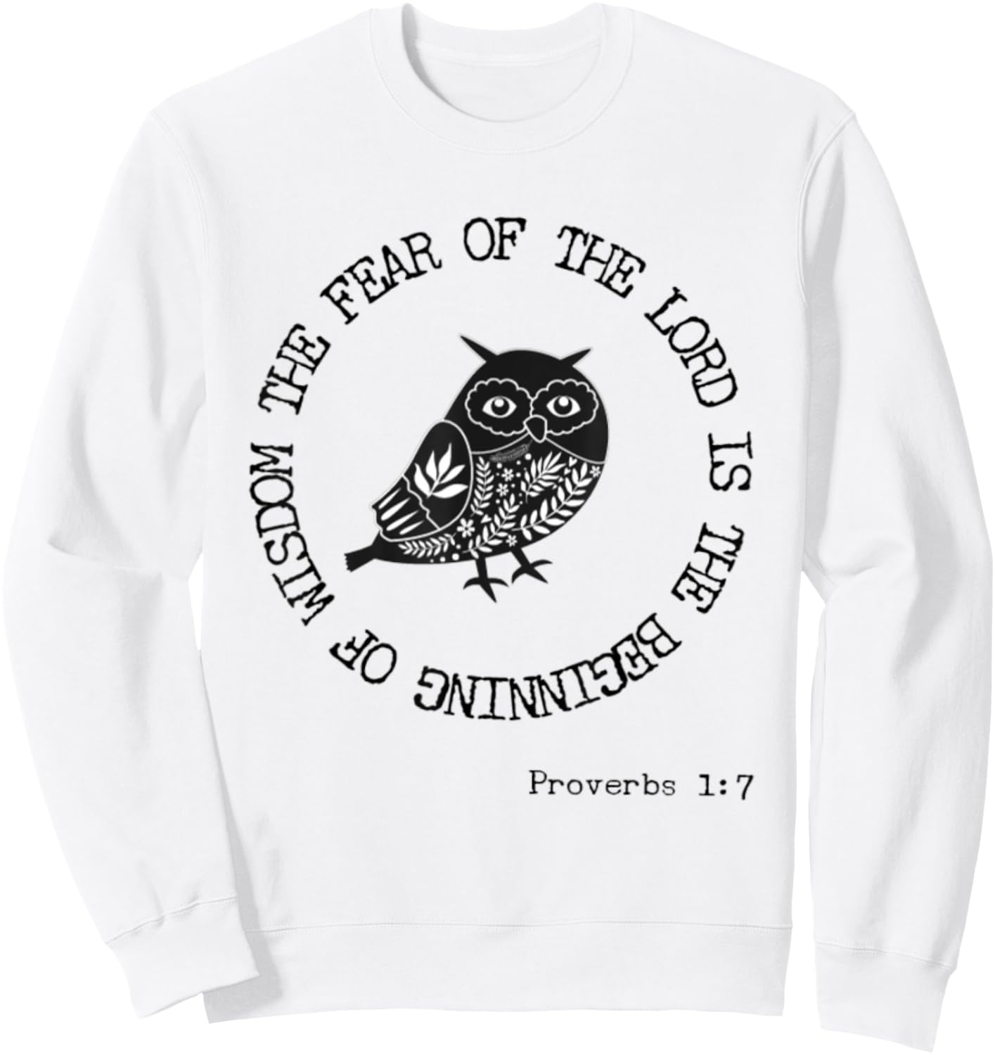 Proverbs 1:7 Fear Of The Lord Wisdom Bible Verse Owl Lover Sweatshirt - Sweatshirt | White