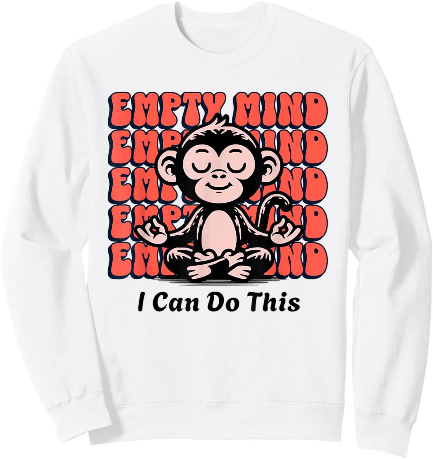 Meditating Monkey Encouragement, Beginner Yoga Mediate Chimp Sweatshirt - Sweatshirt | White