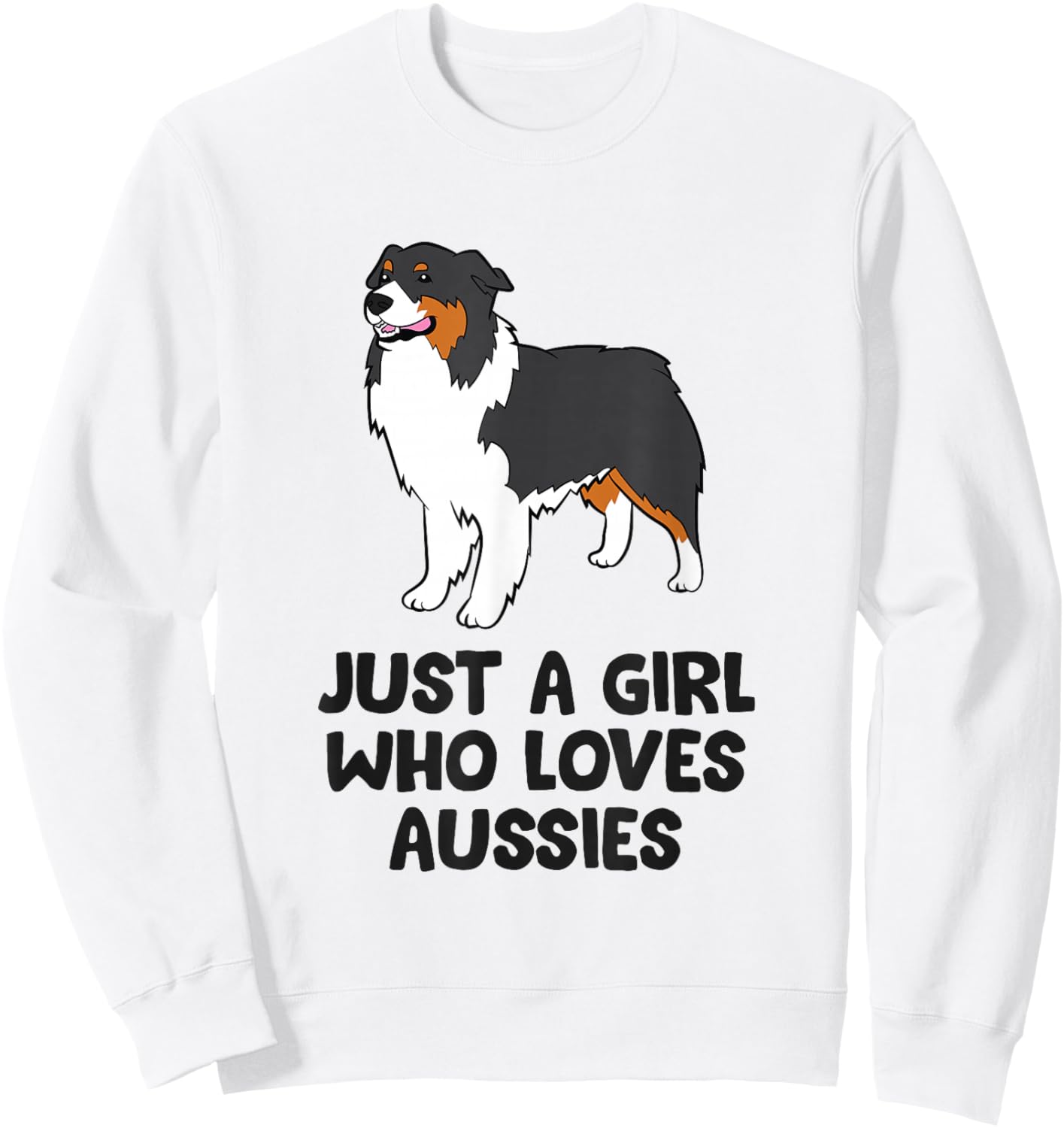 Australian Shepherd Girl Just a Girl Who Loves Aussie Dogs Sweatshirt - Sweatshirt | White