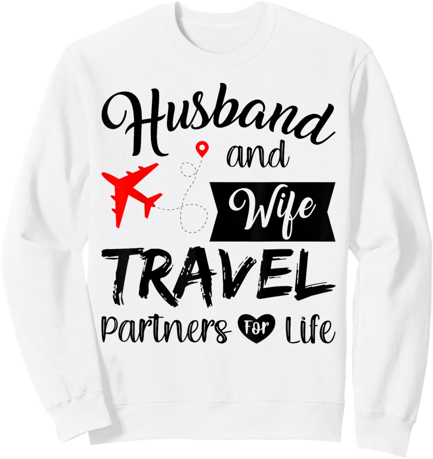 Couple Matching Husband And Wife Travel Partners For Life Sweatshirt - Sweatshirt | White