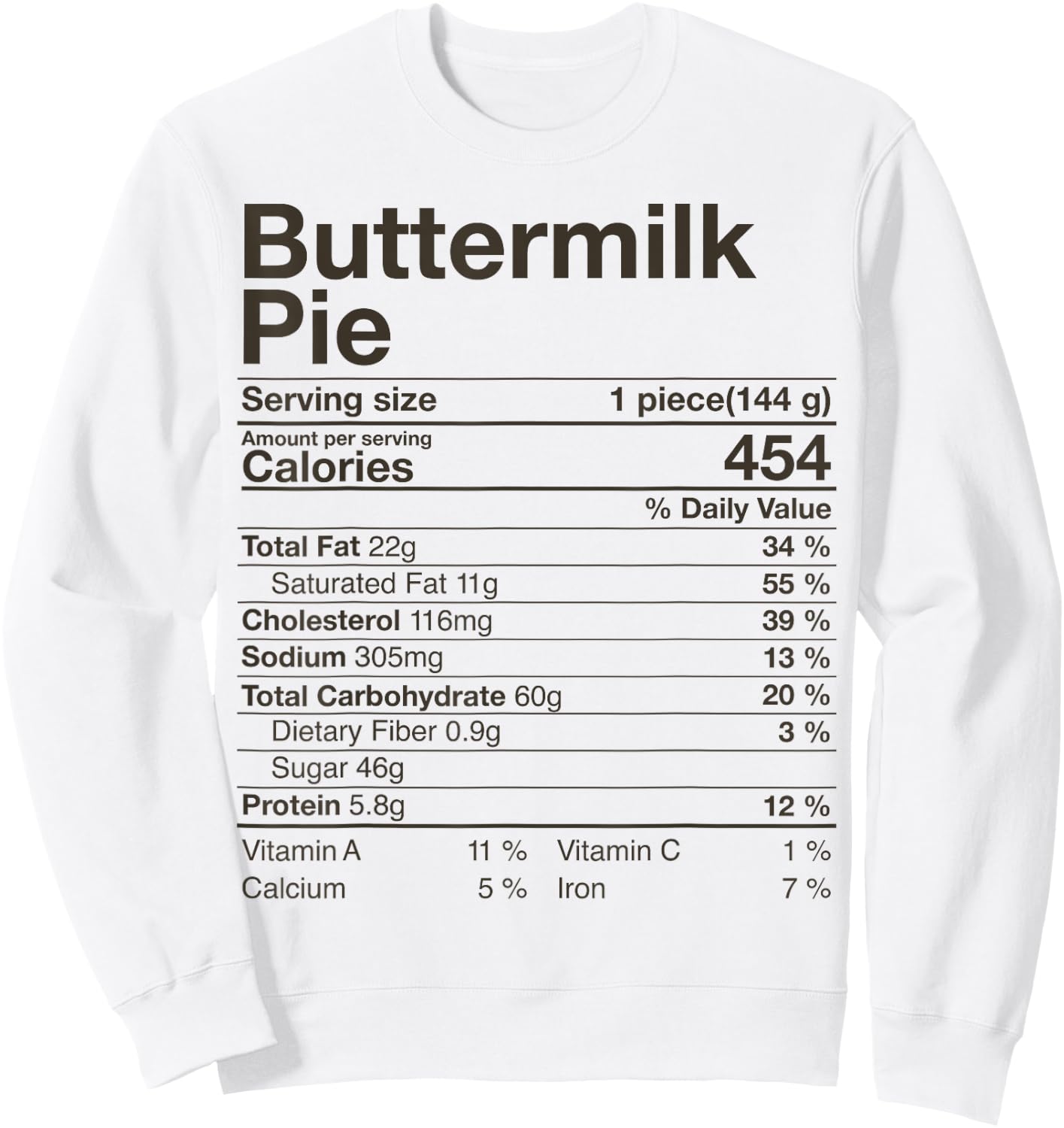 Buttermilk Pie Nutrition Facts Costume Thanksgiving Gift Sweatshirt - Sweatshirt | White
