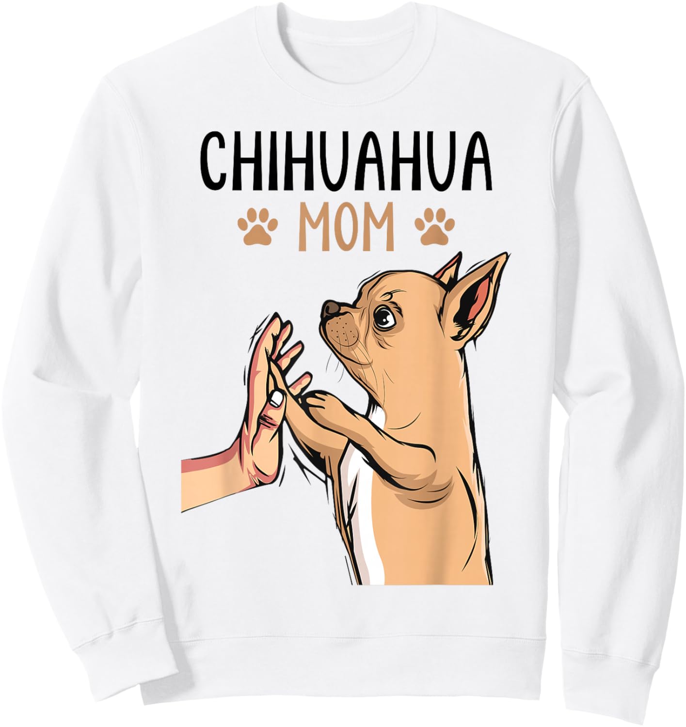 Chihuahua Mom Mummy Dogs Mom Women Sweatshirt - Sweatshirt | White