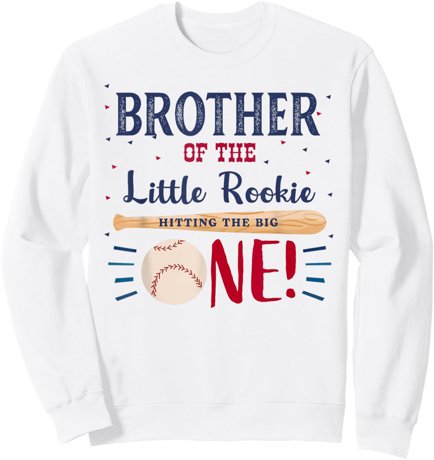 Brother First Birthday Little Rookie Baseball The Big One Sweatshirt - Sweatshirt | White