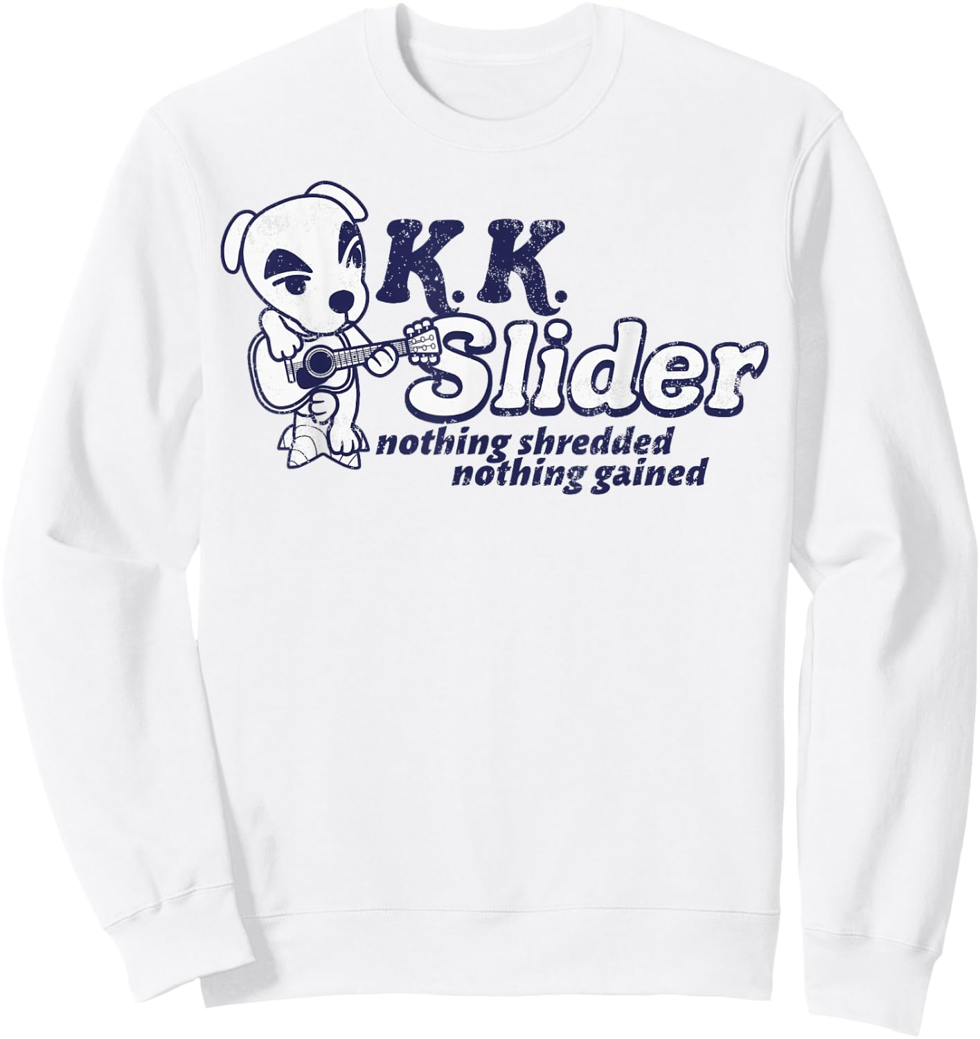 Animal Crossing K.K. Slider Nothing Shredded Nothing Gained Sweatshirt - Sweatshirt | White