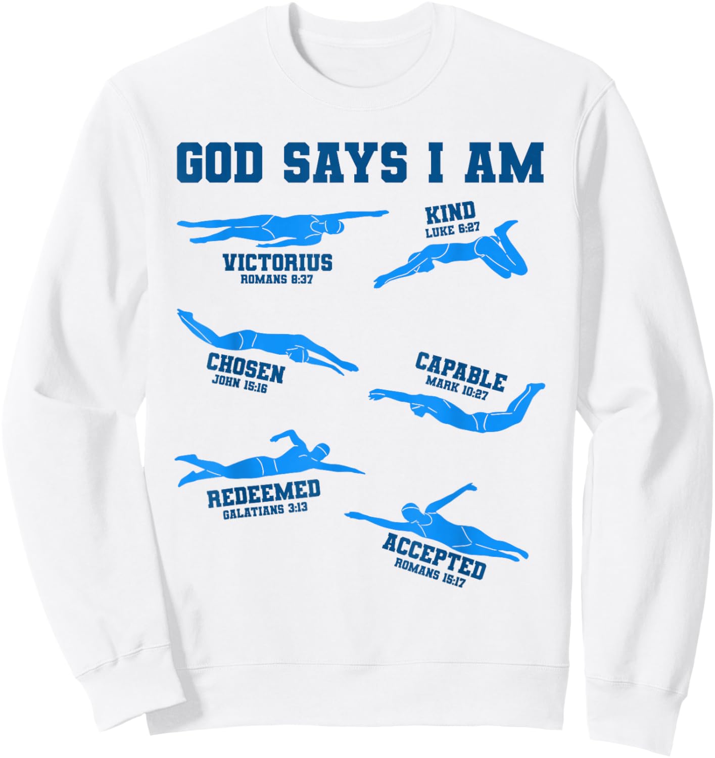 God Says I Am Swimming Lover Men Women Christian Sweatshirt - Sweatshirt | White