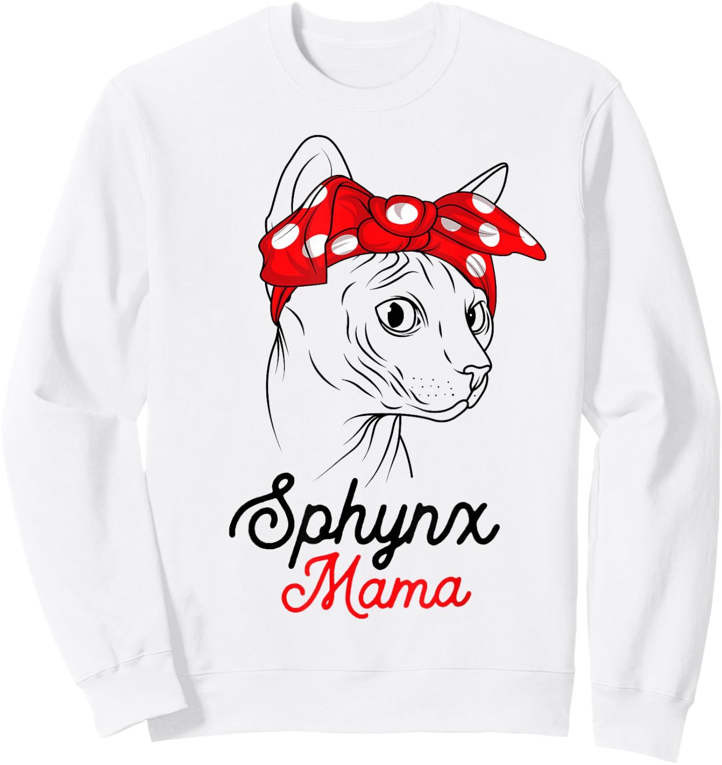 Sphynx Mama Cat Sphinx Hairless Funny Cat Owner Lovers Gift Sweatshirt - Sweatshirt | White