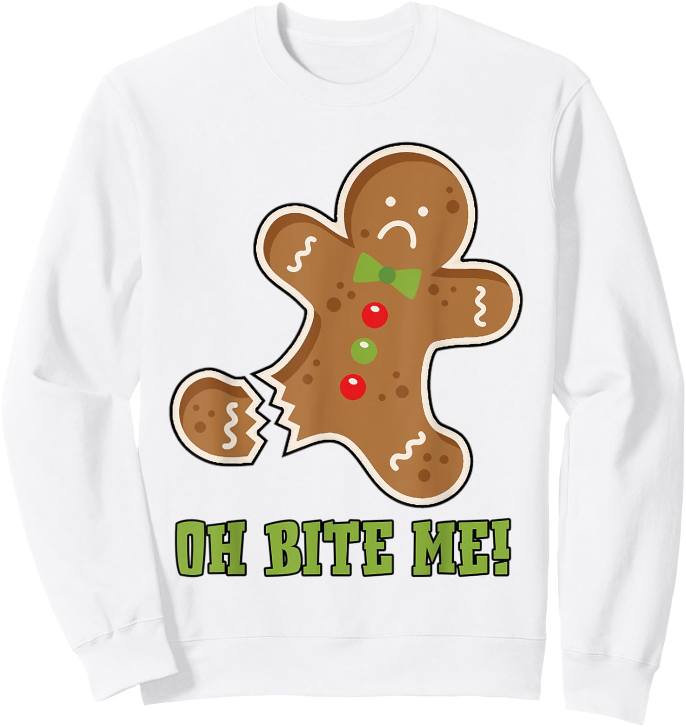 Oh Bite Me Gingerbread Cookies Christmas Sweatshirt - Sweatshirt | White