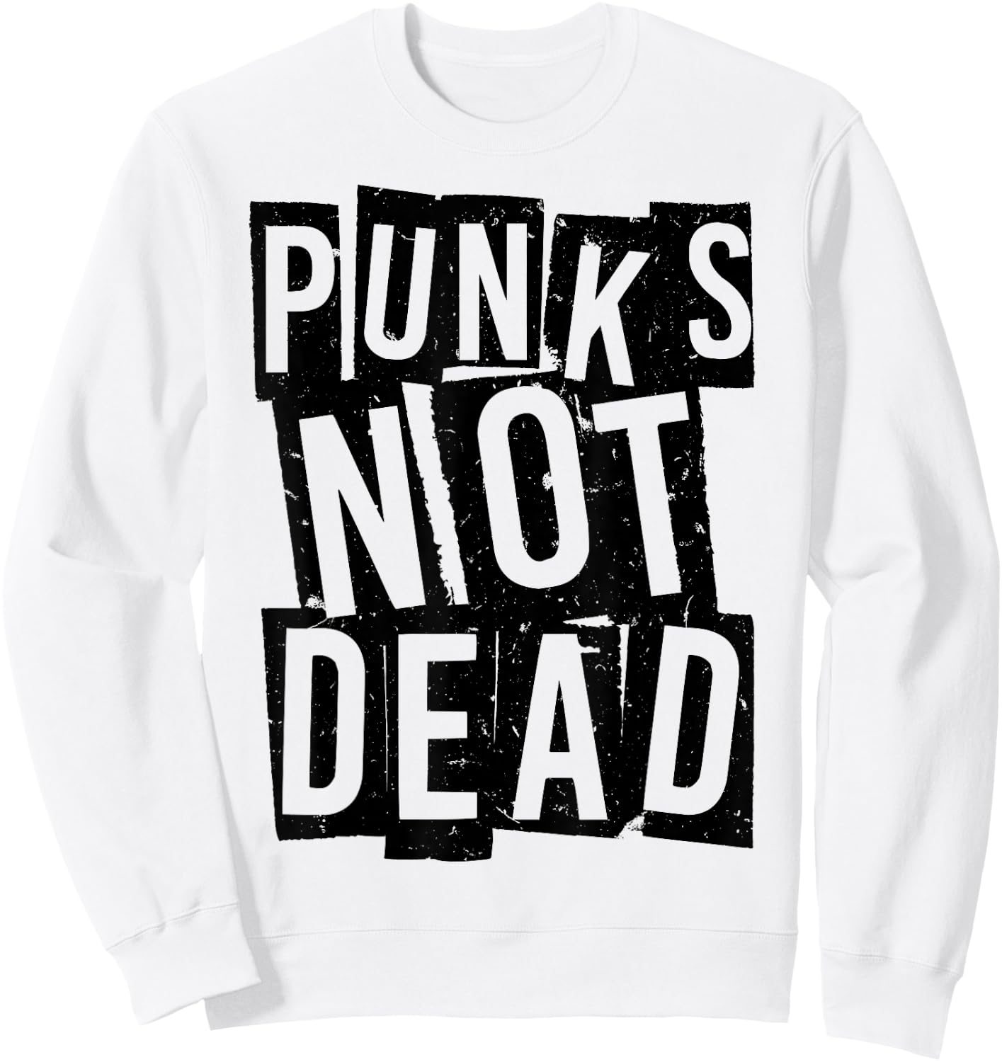 Punks Not Dead - Vintage Grunge - Punk Is Not Dead - Rock Sweatshirt - Sweatshirt | White