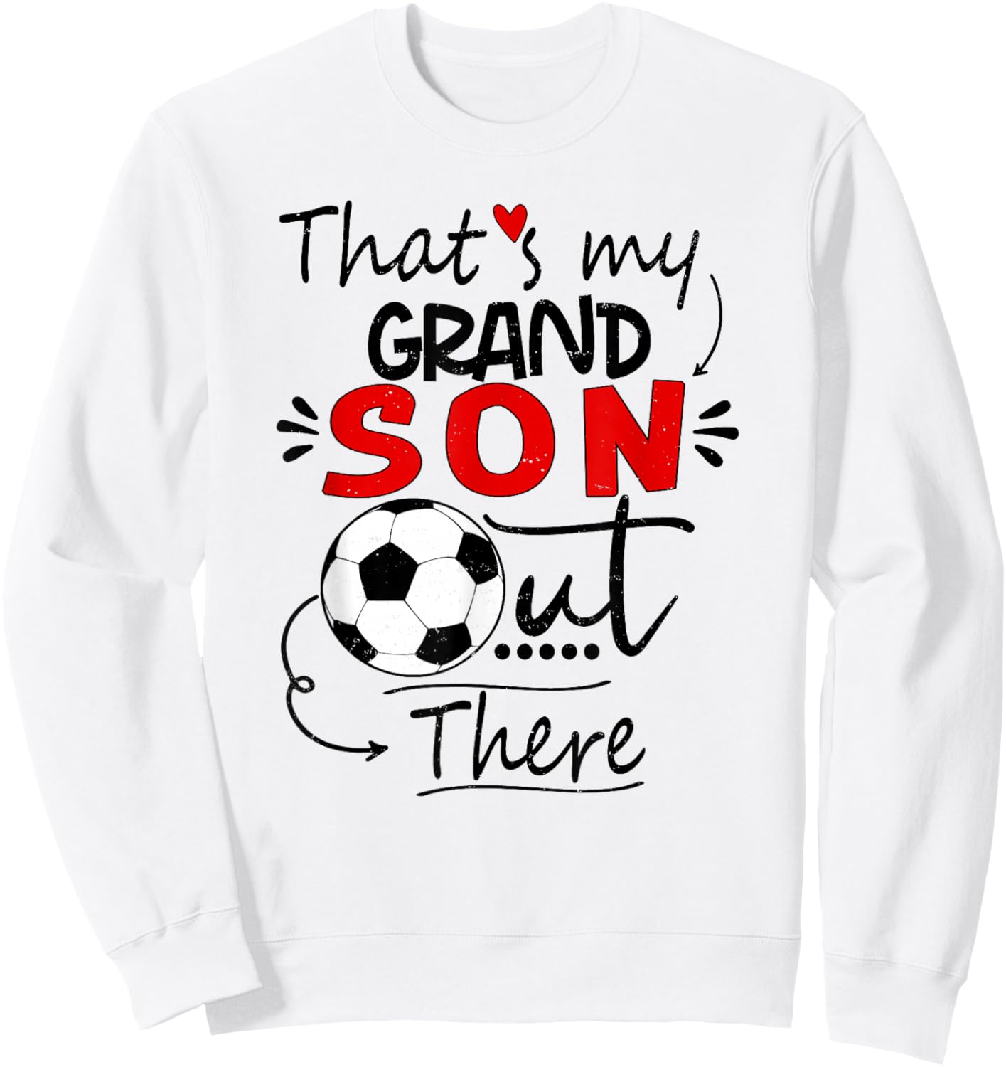 That's My Grandson Out There Soccer For Grandma Grandpa Sweatshirt - Sweatshirt | White