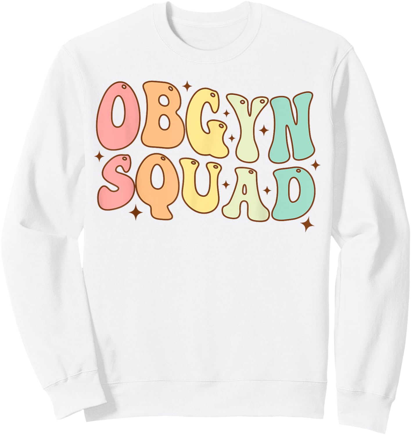 OBGYN Squad Obstetrician Gynecologist OBGYN Nurse Groovy Sweatshirt - Sweatshirt | White