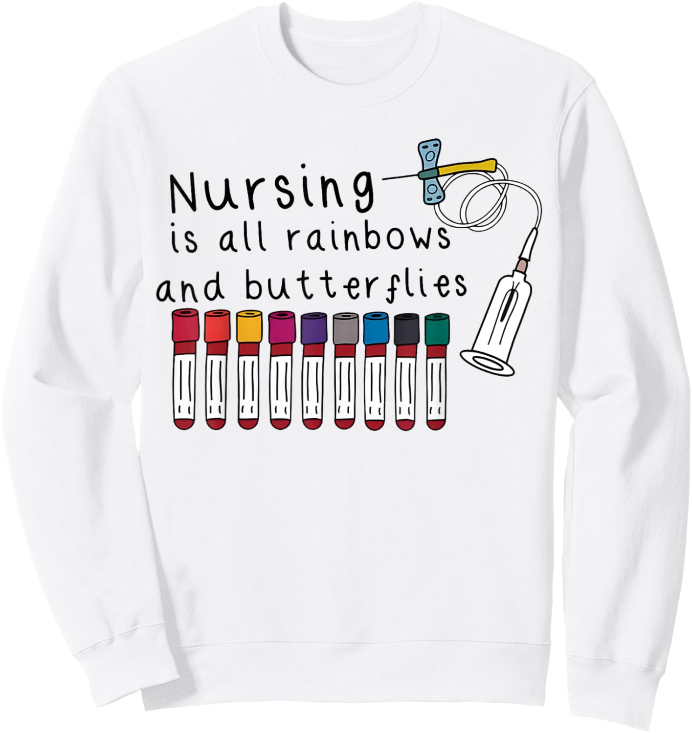 Nursing Is All Rainbows And Butterflies Nurse Lover Men Sweatshirt - Sweatshirt | White