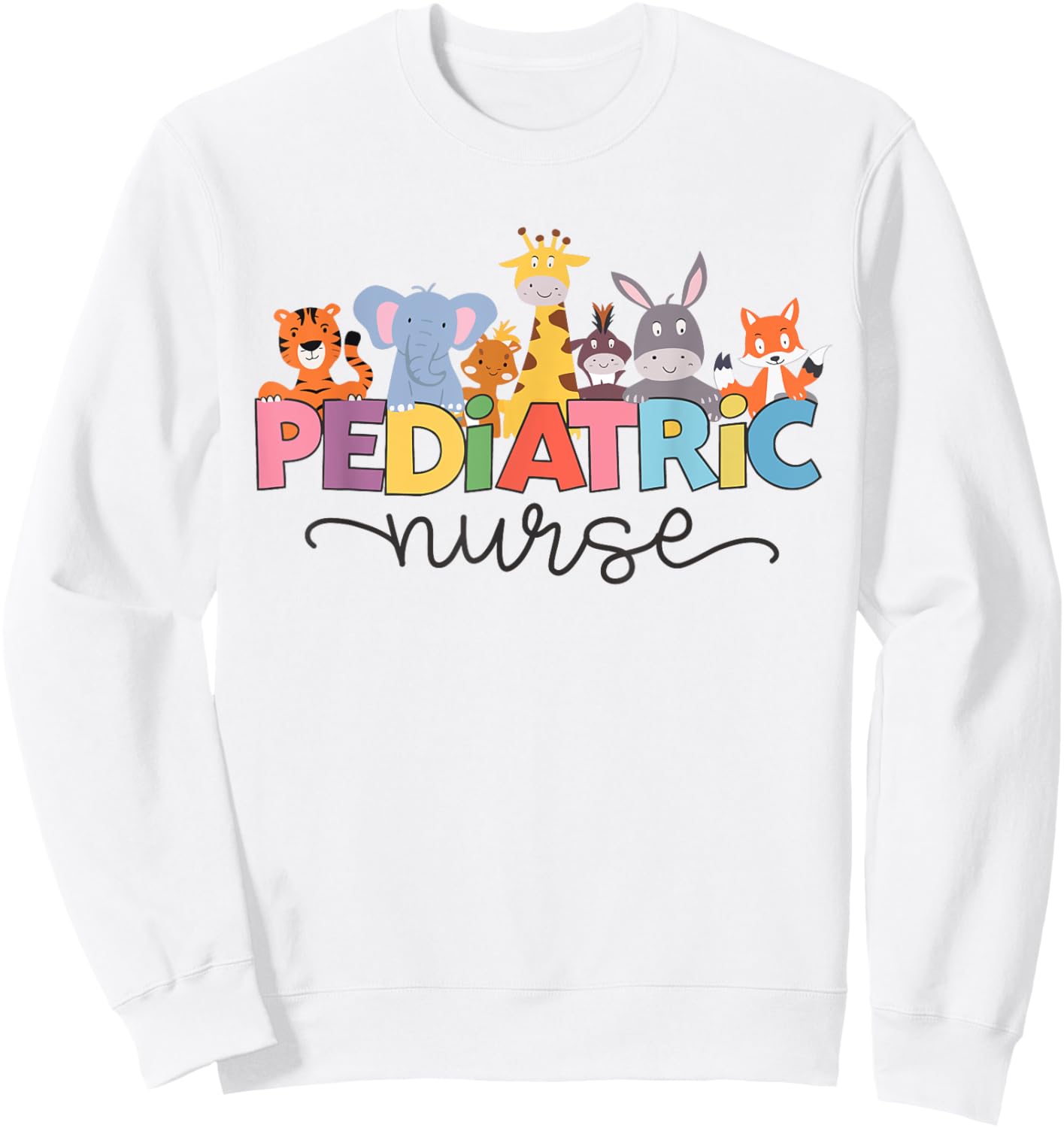 Pediatric Nurse PEDS Nursing Appreciation Pediatric Sweatshirt - Sweatshirt | White