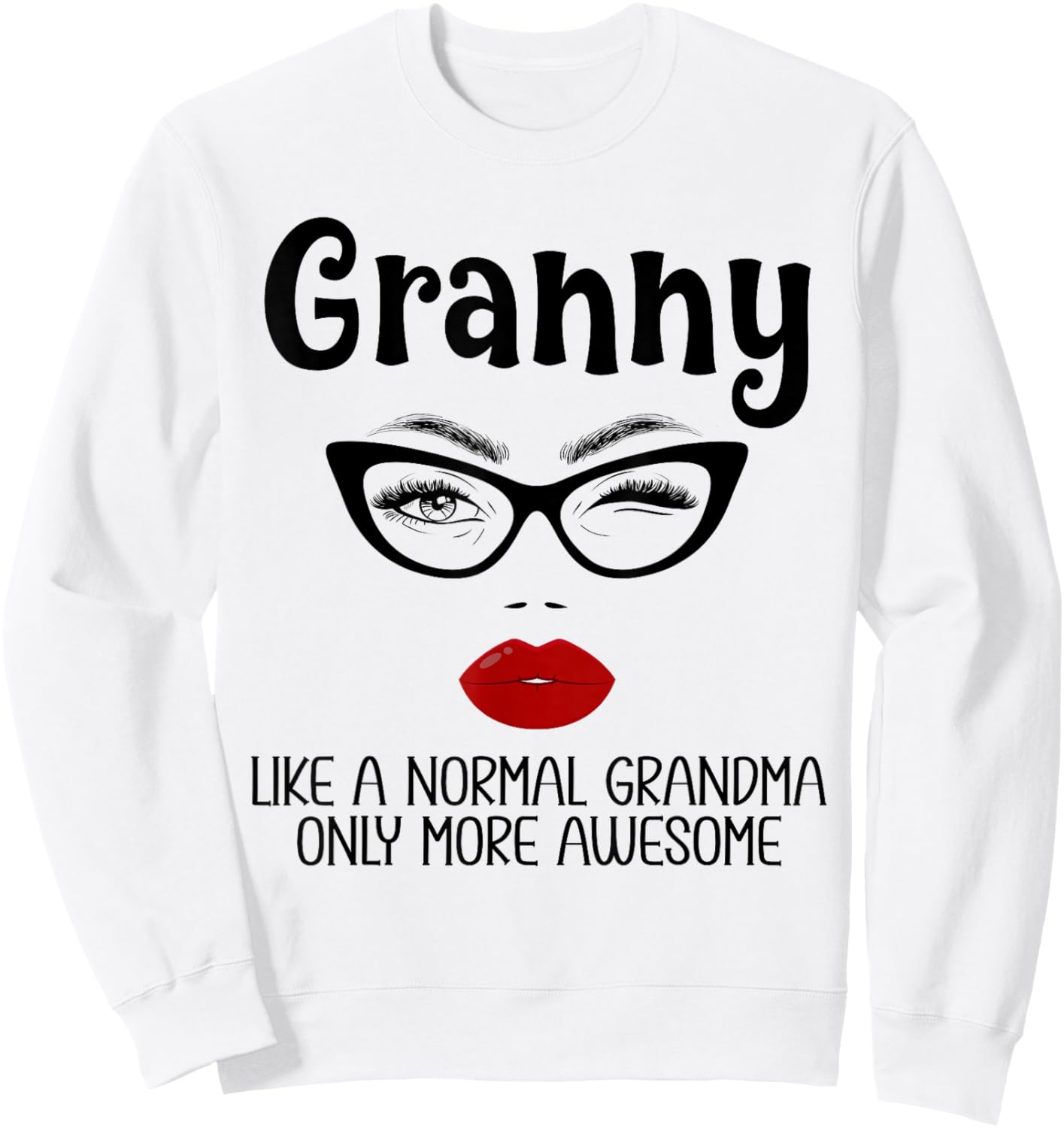 Granny Like A Normal Grandma Only More Awesome Funny Gigi Sweatshirt - Sweatshirt | White