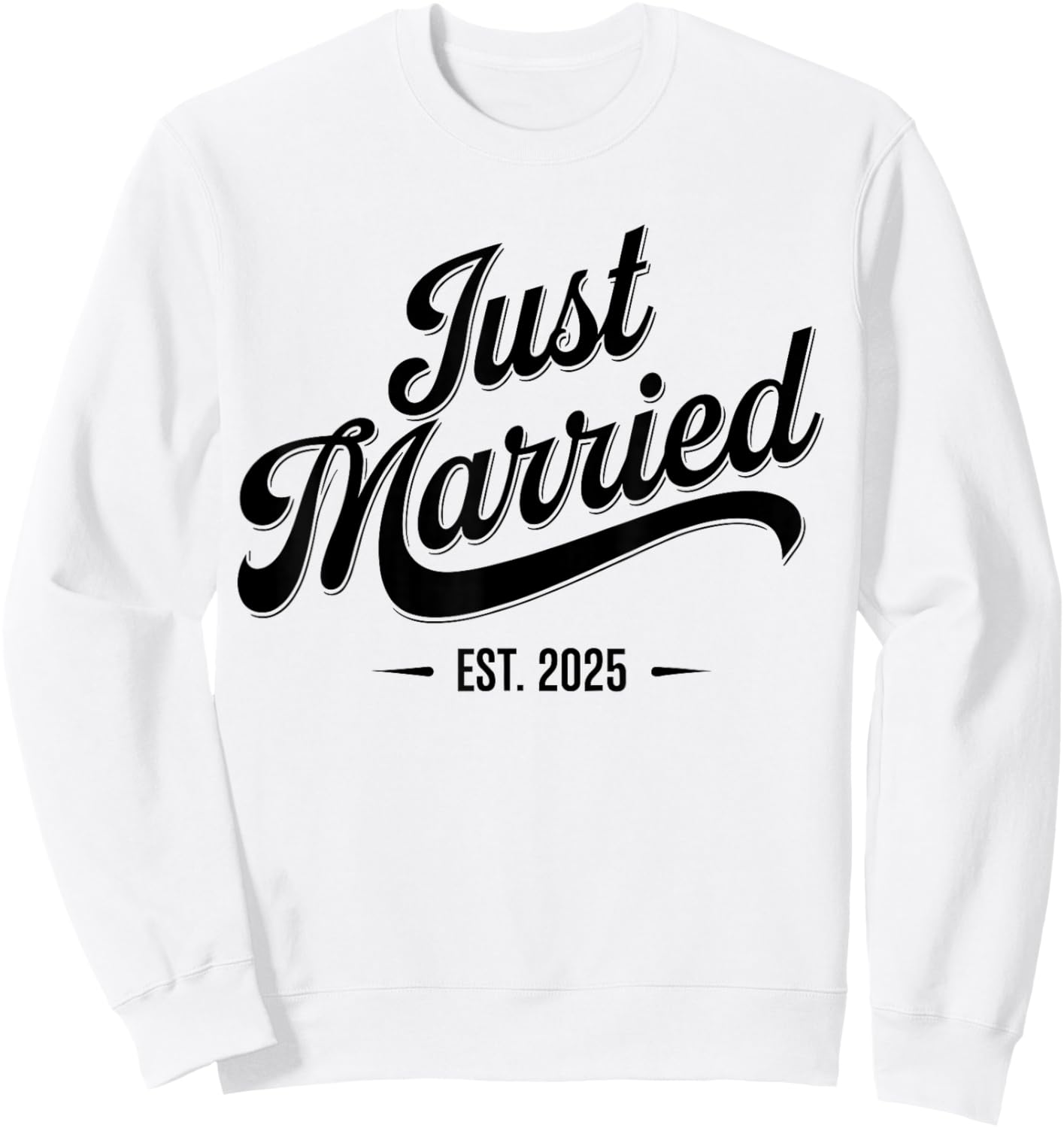 Just Married 2025 Wedding Anniversary For Couples Sweatshirt - Sweatshirt | White
