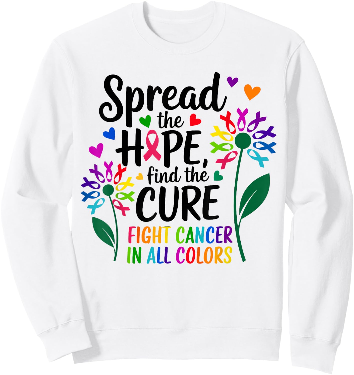 Fight cancer in all and every color ribbons flower heart Sweatshirt - Sweatshirt | White