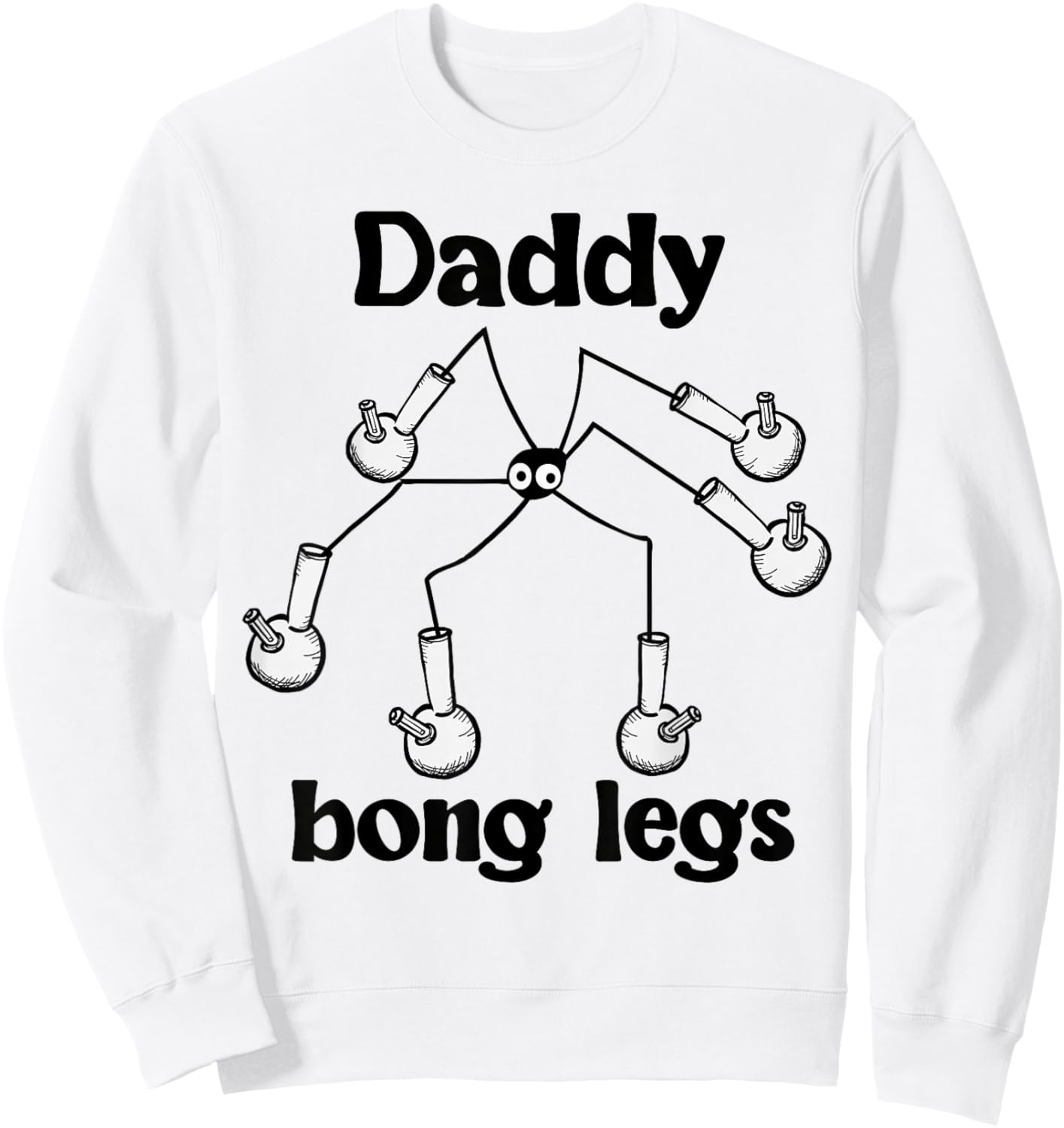 Daddy Bong Legs Funny Spider Sweatshirt - Sweatshirt | White