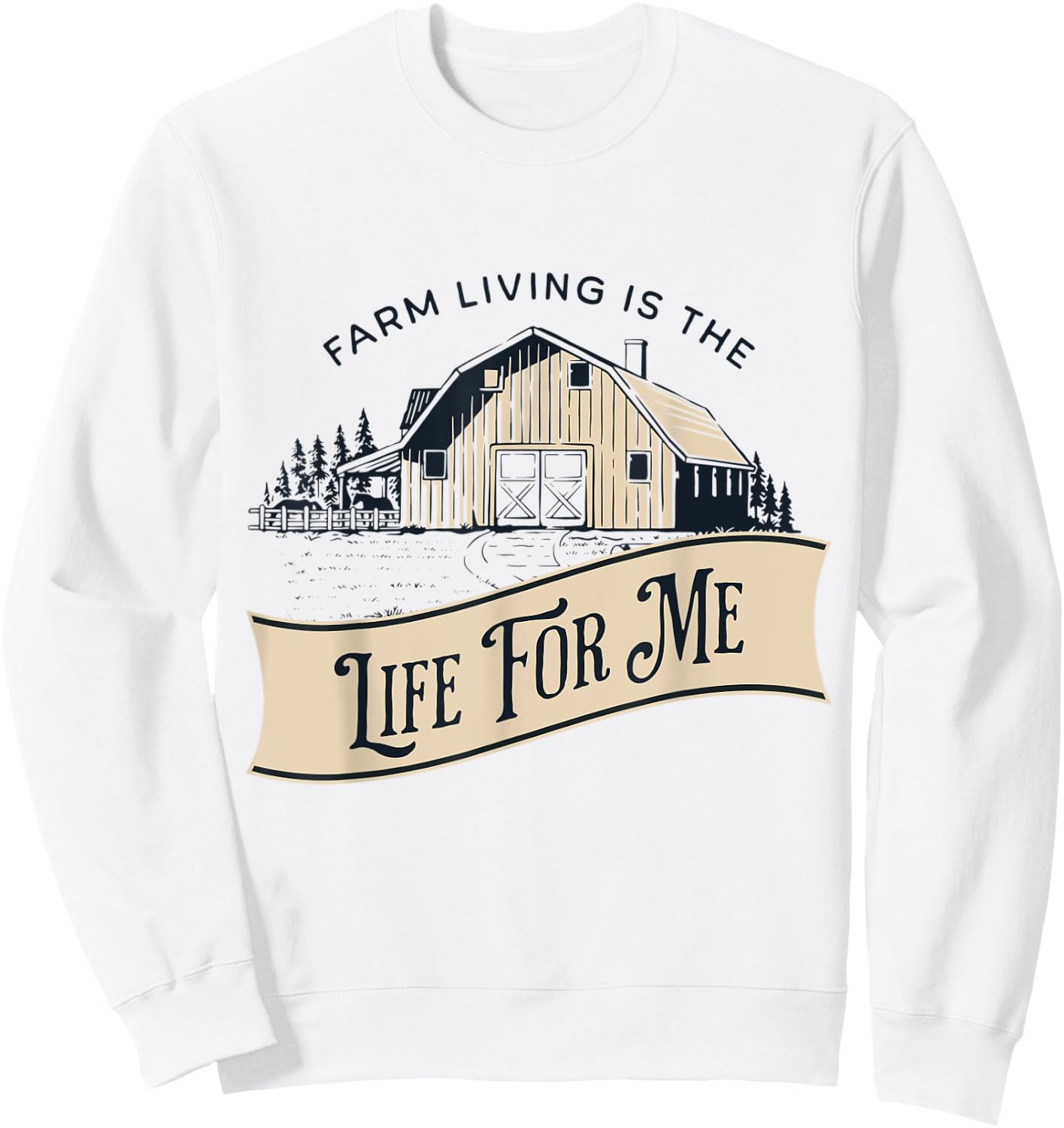 Farm Living Is The Life For Me Sweatshirt - Sweatshirt | White