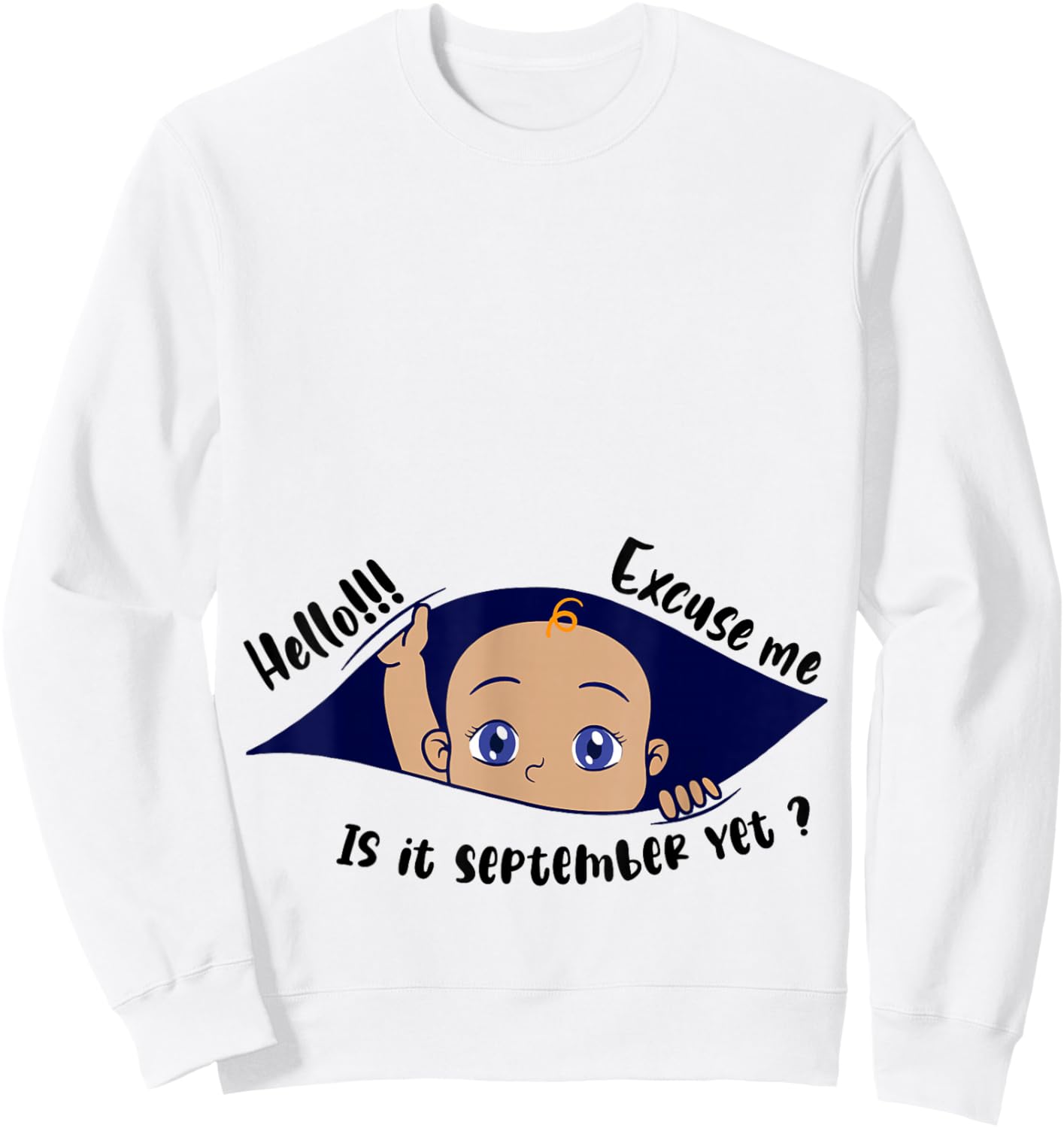 Excuse Me Is It September Yet Pregnancy Boy Announcement Sweatshirt - Sweatshirt | White