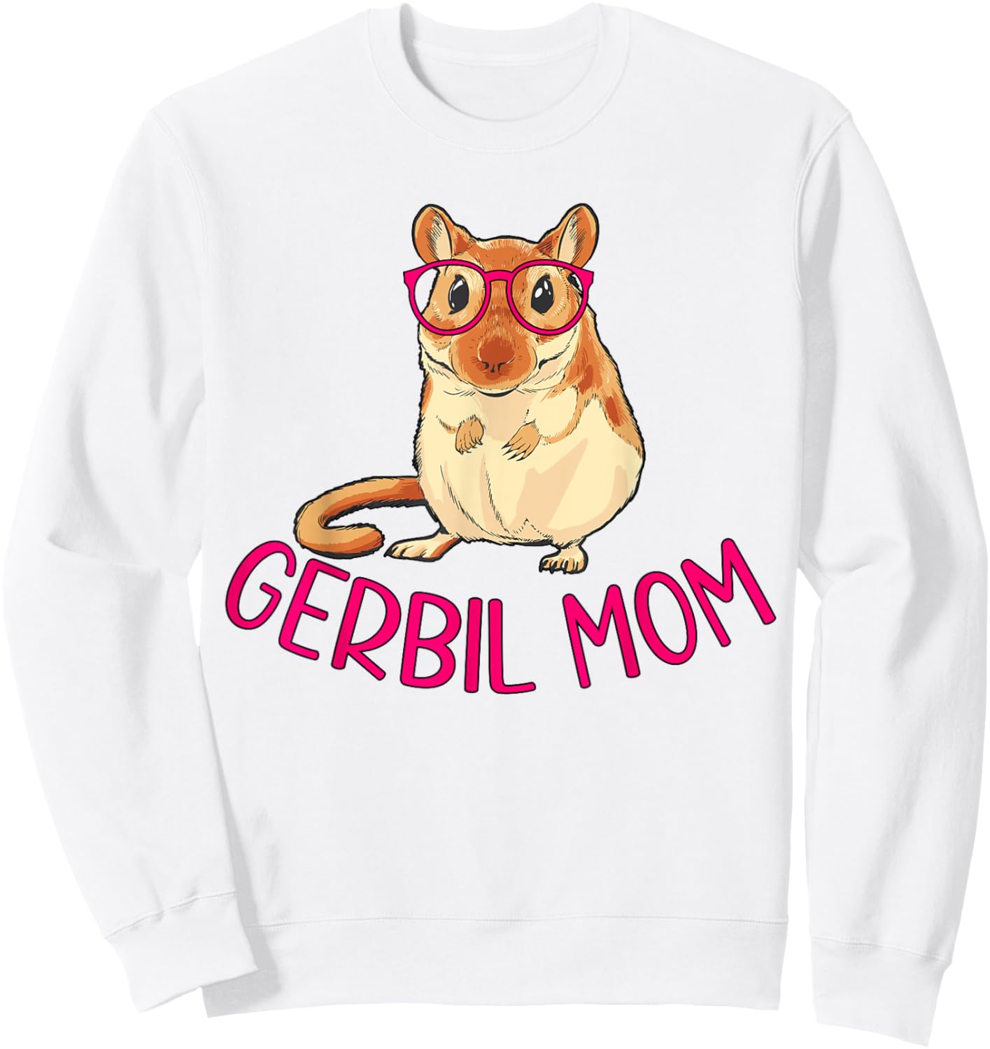 Gerbil Mom Gerbil Owner Gerbil Lover Gerbil Mama Sweatshirt - Sweatshirt | White