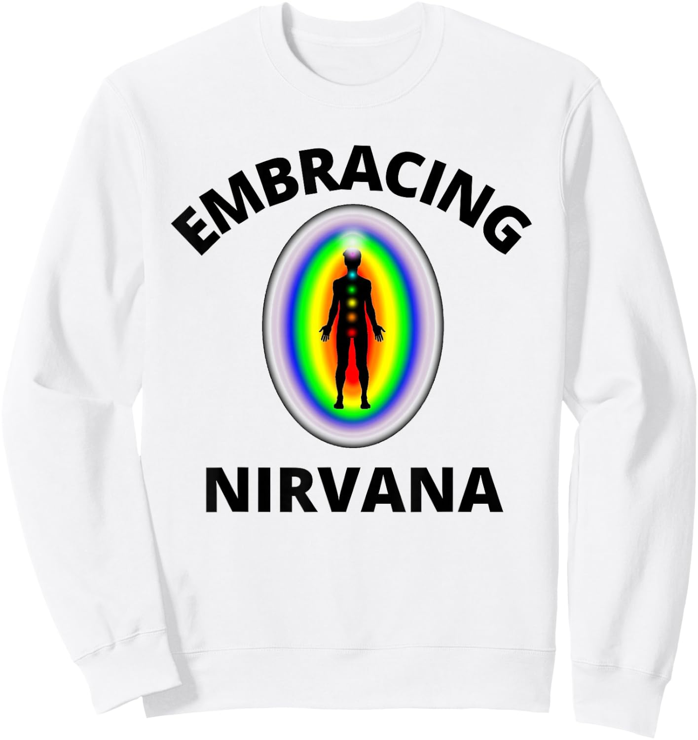 Embracing Nirvana Buddhist Shirt Sweatshirt - Sweatshirt | White