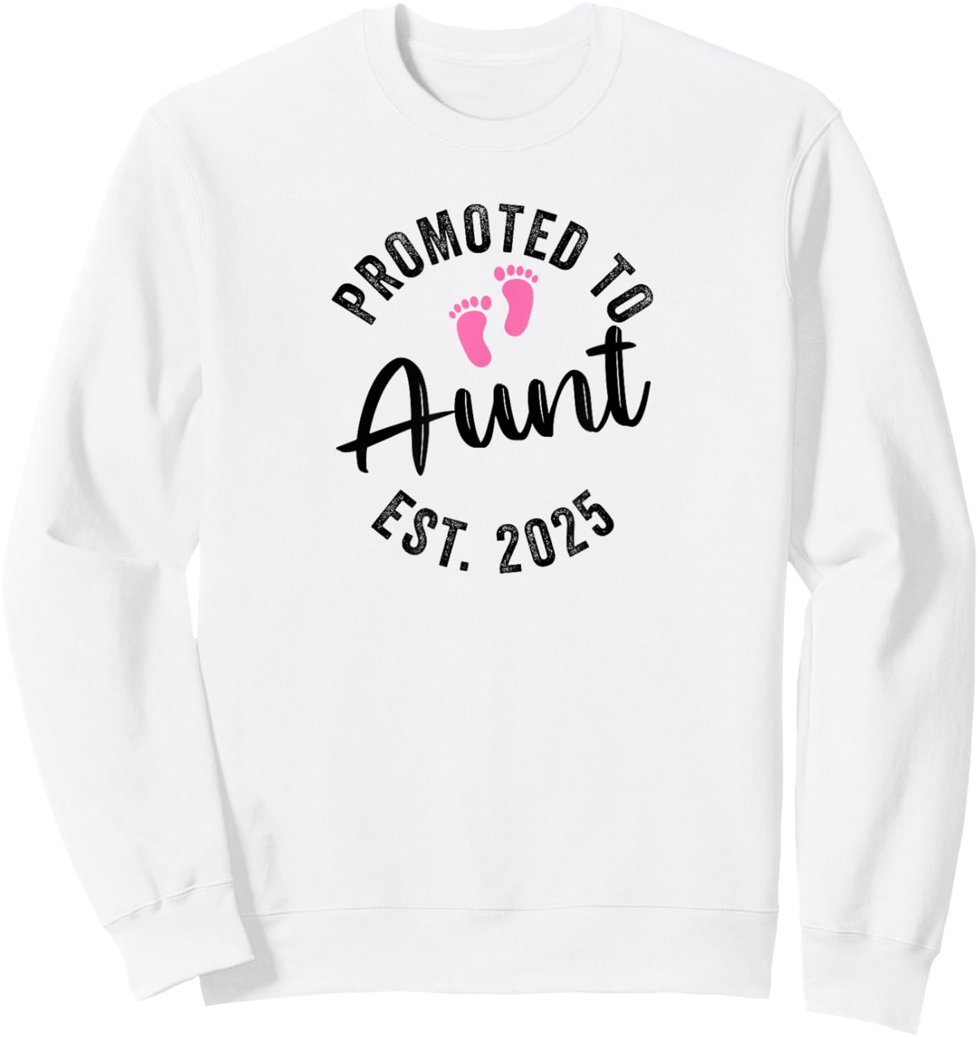 Promoted To Daddy and Mommy 2025 Aunt Sweatshirt - Sweatshirt | White