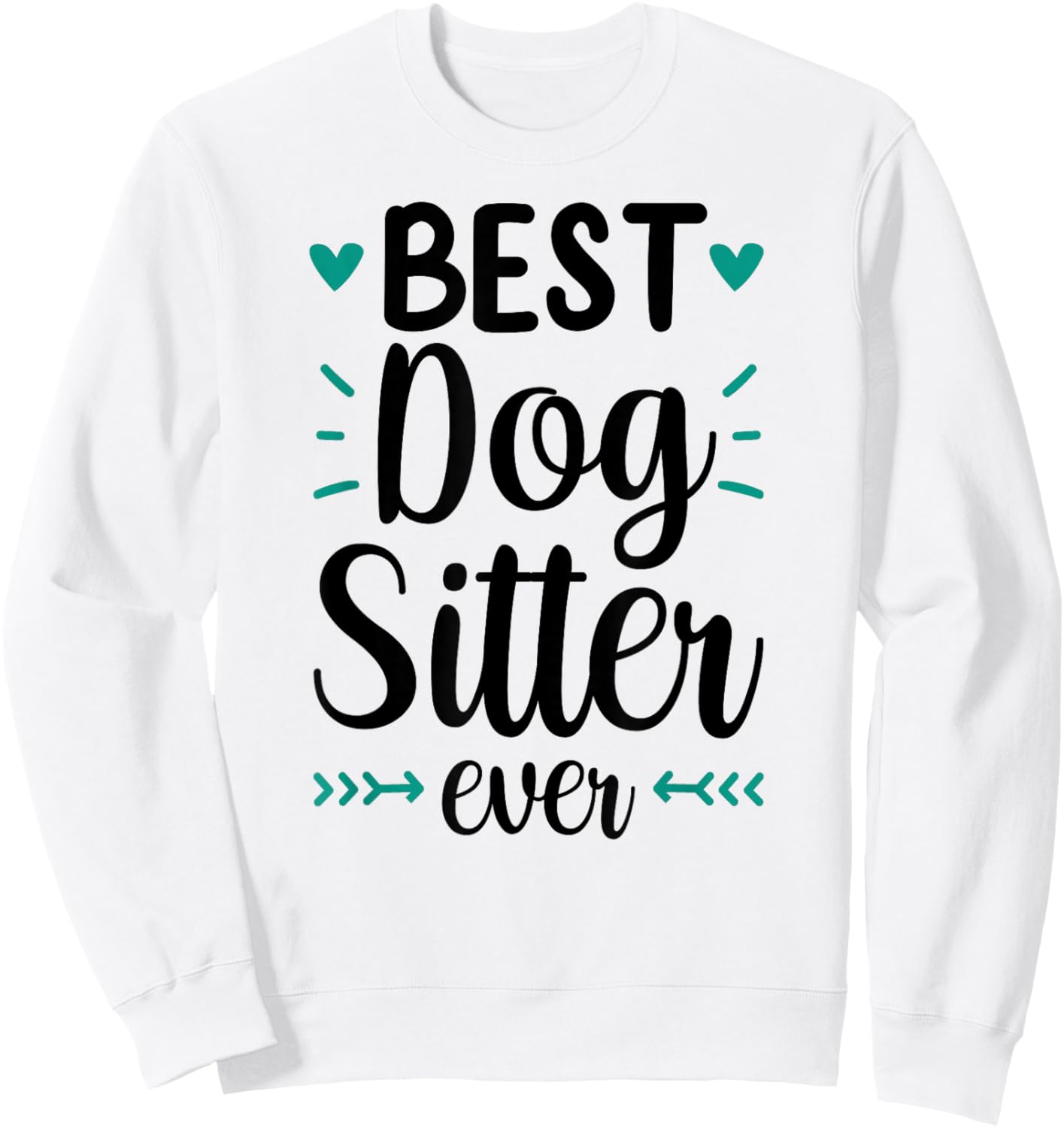 Best Dog Sitter Ever Job Puppy Dog Sitting Dogs Sweatshirt - Sweatshirt | White
