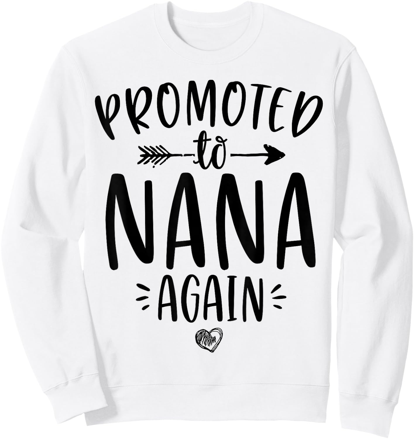 Promoted to Nana Again New Mimi Granny To Be Gigi Grandma Sweatshirt - Sweatshirt | White