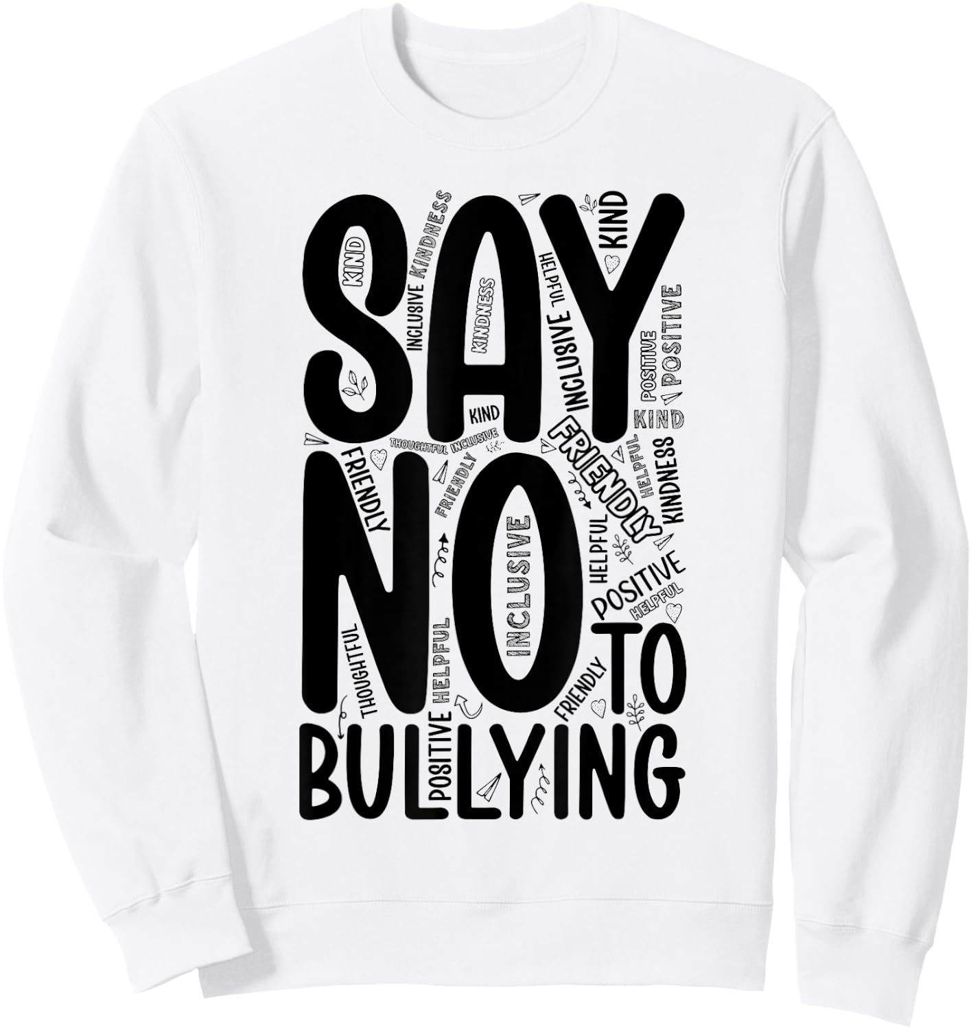 Say No To Bullying Unity Day Orange Anti Bullying Kindness Sweatshirt - Sweatshirt | White