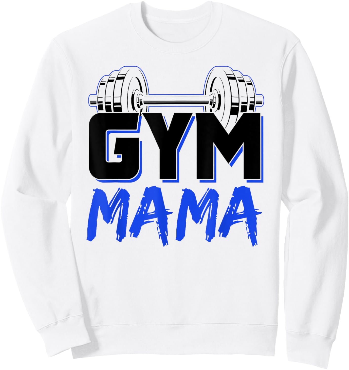 Gym Mama Training Workout Fitness Weightlifting Mom Mother Sweatshirt - Sweatshirt | White