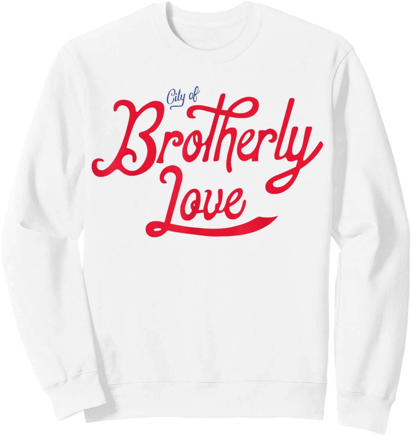 Philadelphia City Philly Brotherly Love Cute Sweatshirt - Sweatshirt | White