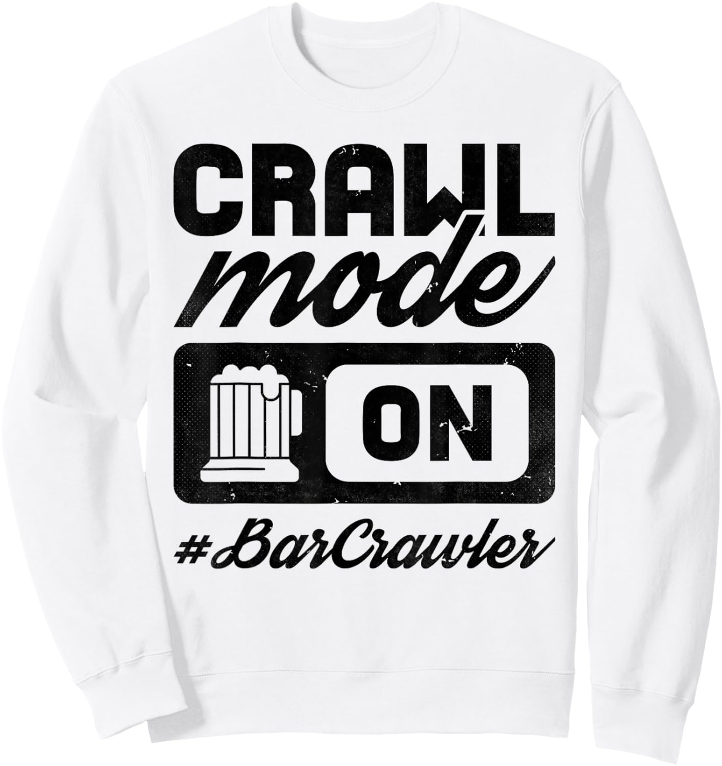Bar Crawl Mode On, Craft Beer Pub Hopping Sweatshirt - Sweatshirt | White