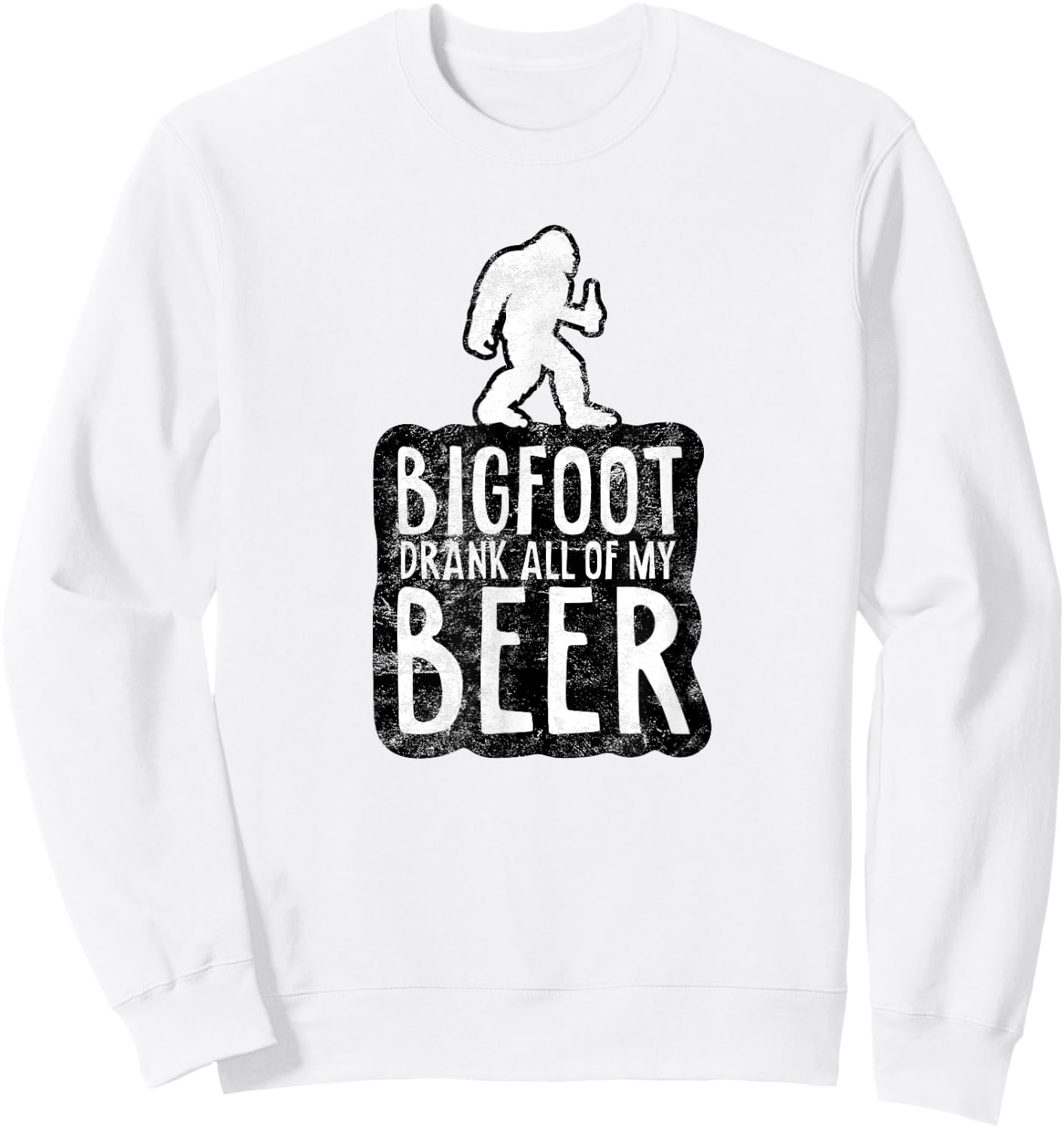 Bigfoot Drank All Of My Beer Lovers Funny Sasquatch Camping Sweatshirt - Sweatshirt | White