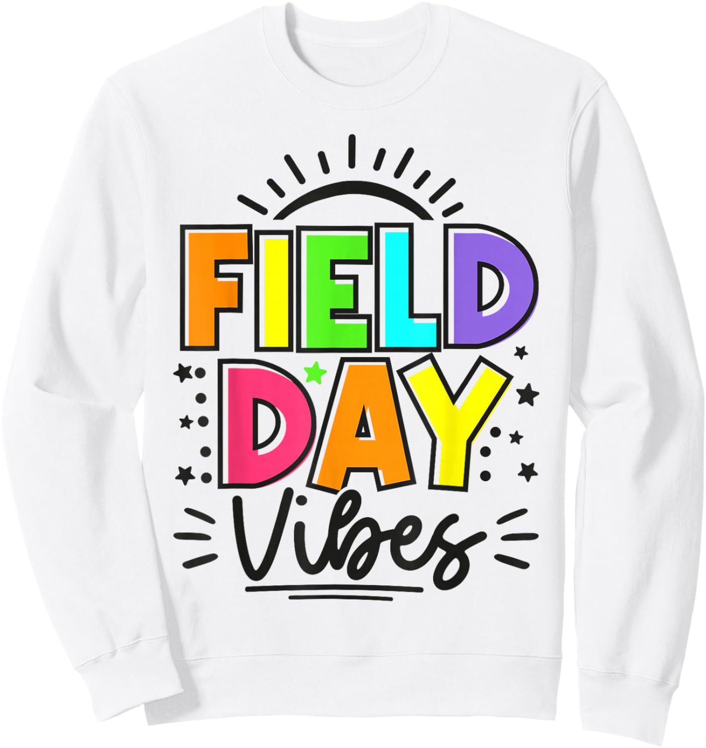 Field Day Vibes Funny for Teacher Kids Happy Field Day 2025 Sweatshirt - Sweatshirt | White