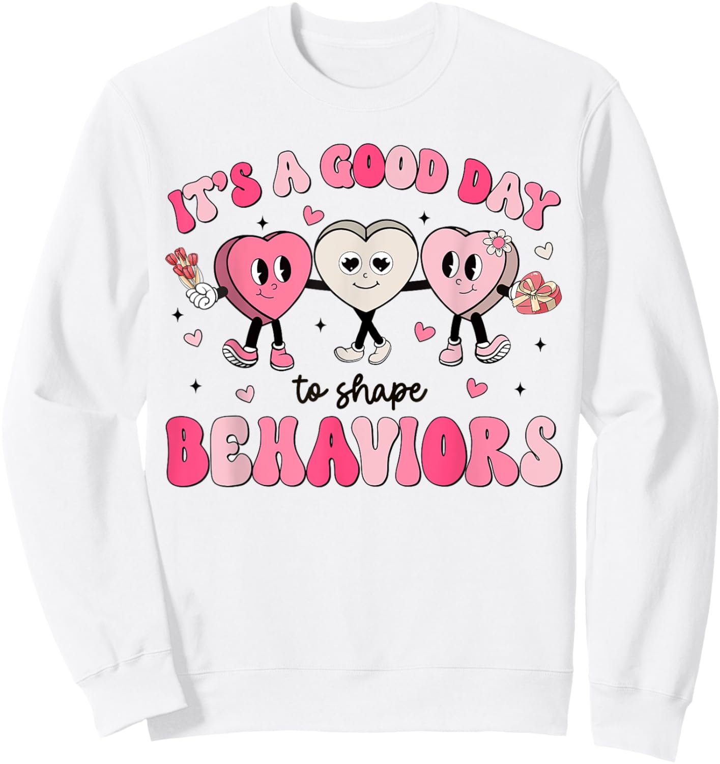 It's A Beautiful Day To Shape Behaviors Analyst Valentine Sweatshirt - Sweatshirt | White