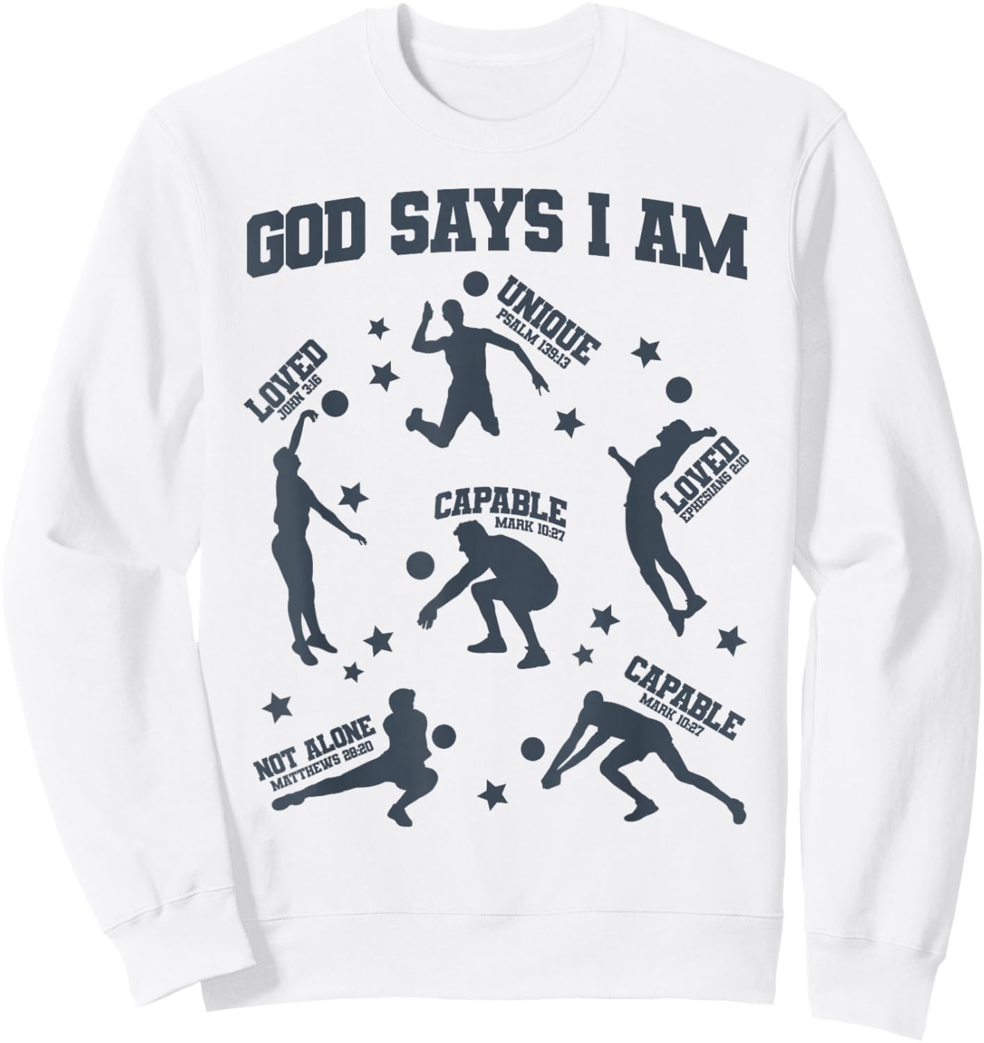 God Says I Am Volleyball Lover Men Women Christian Sweatshirt - Sweatshirt | White