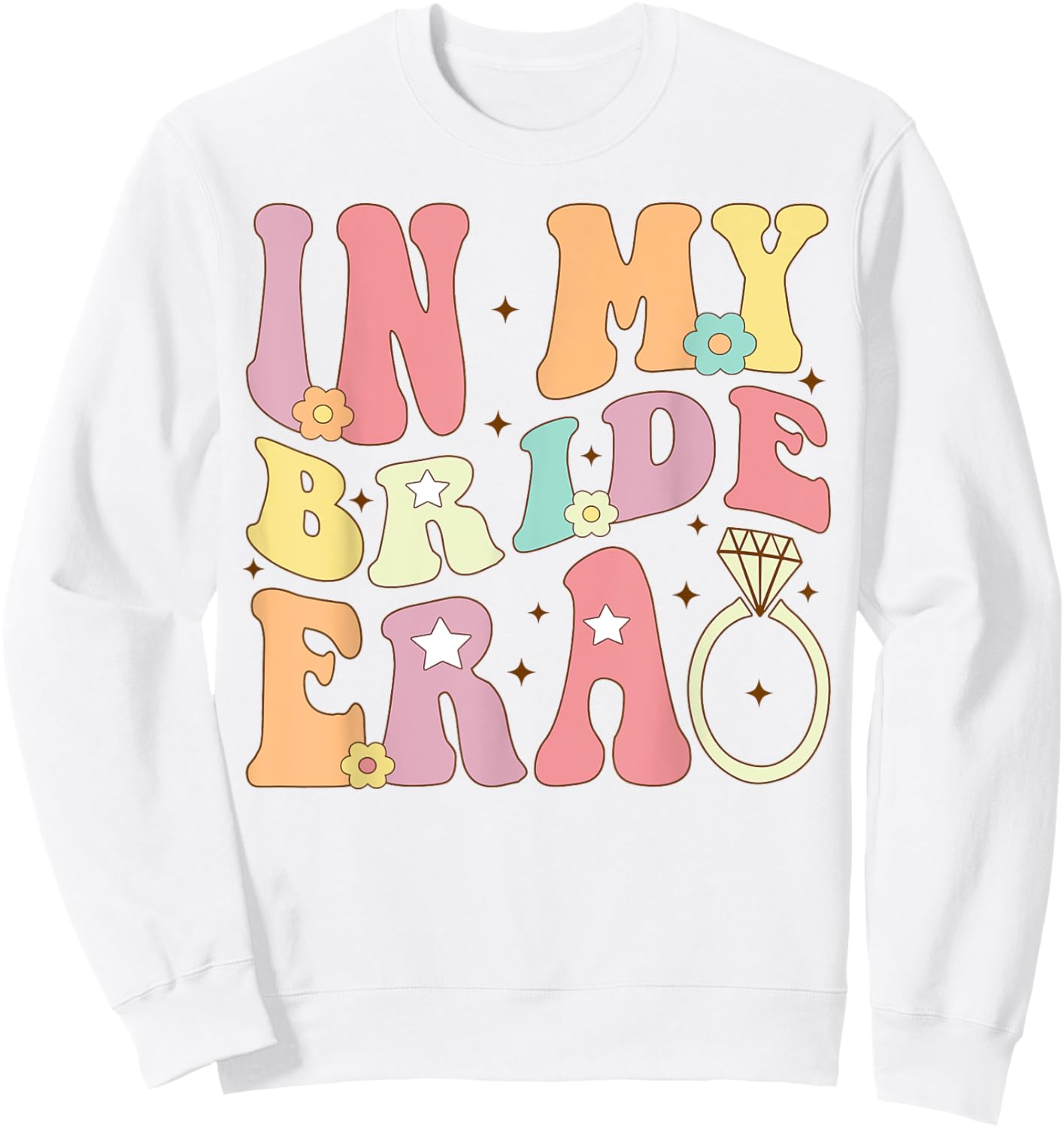 In My Bride Era Groovy Bachelorette Wedding Engagement Sweatshirt - Sweatshirt | White