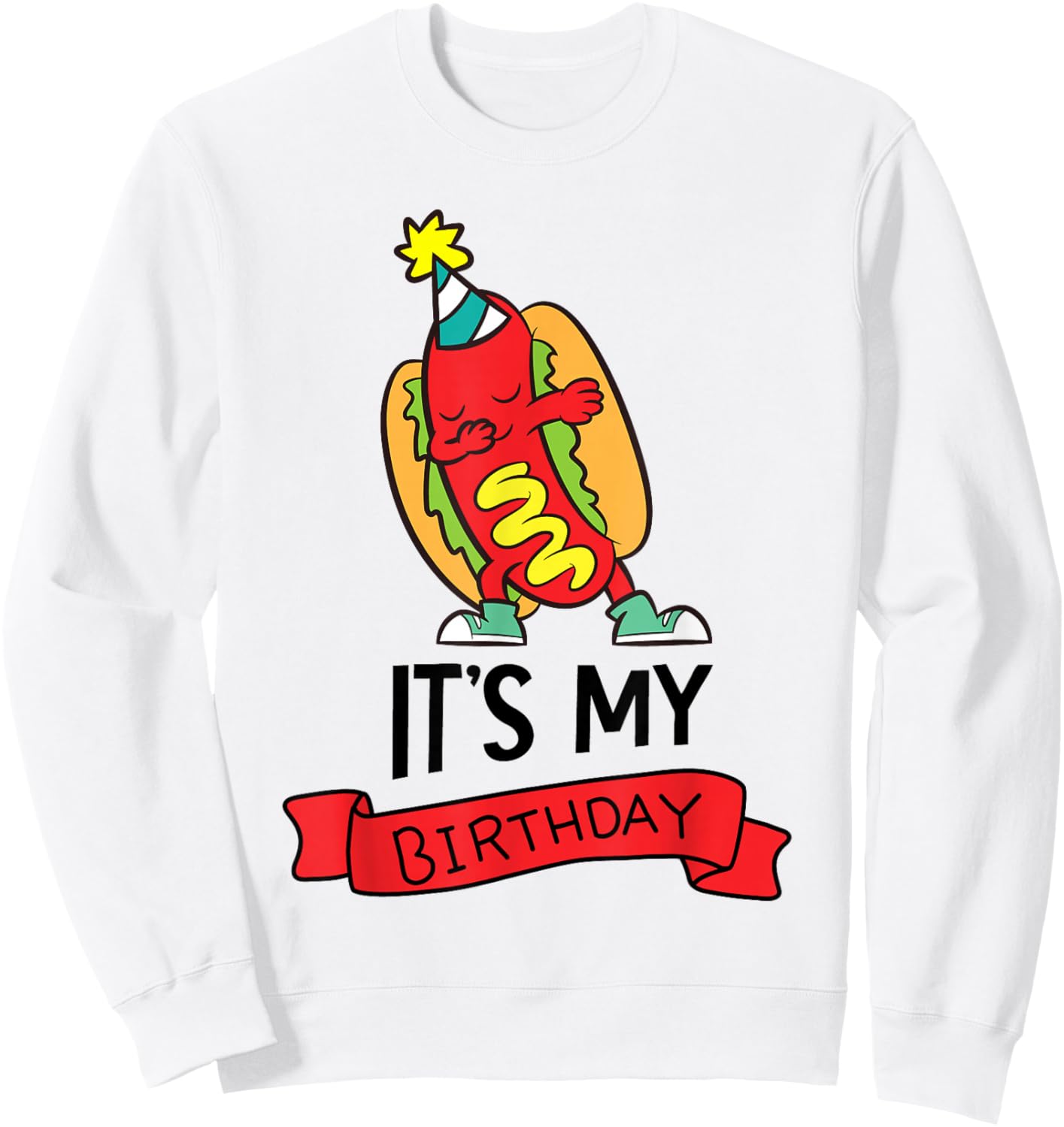 Hotdog-Themed Birthday Party Its My Birthday Sweatshirt - Sweatshirt | White