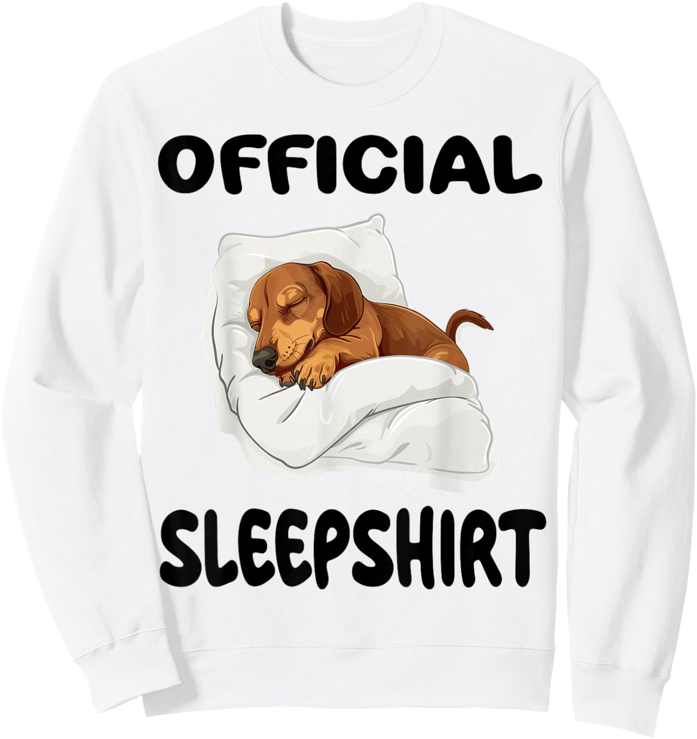 Dachshund Doxie Dog Official Sleepshirt Pajamas Nightgown Sweatshirt - Sweatshirt | White
