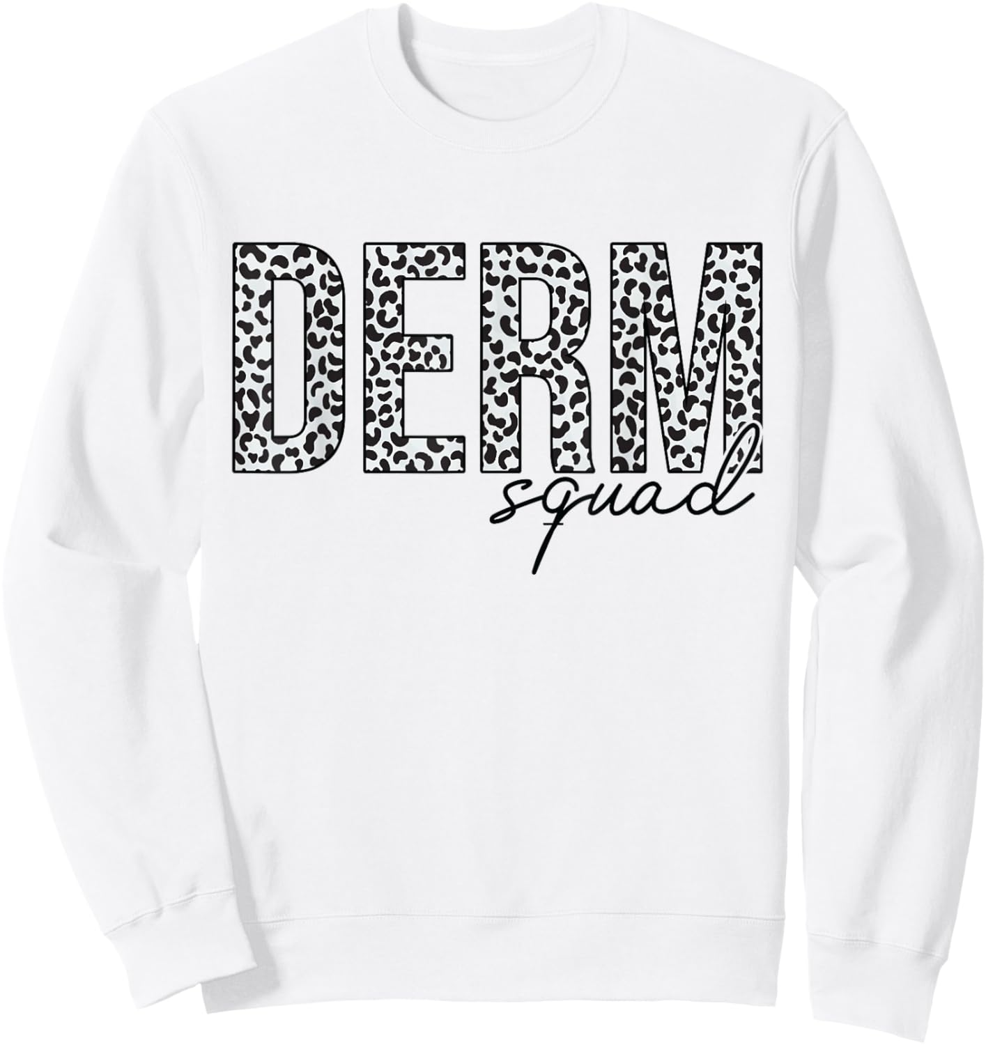 Derm Squad Cosmetic Dermatologist Dermatology Sweatshirt - Sweatshirt | White