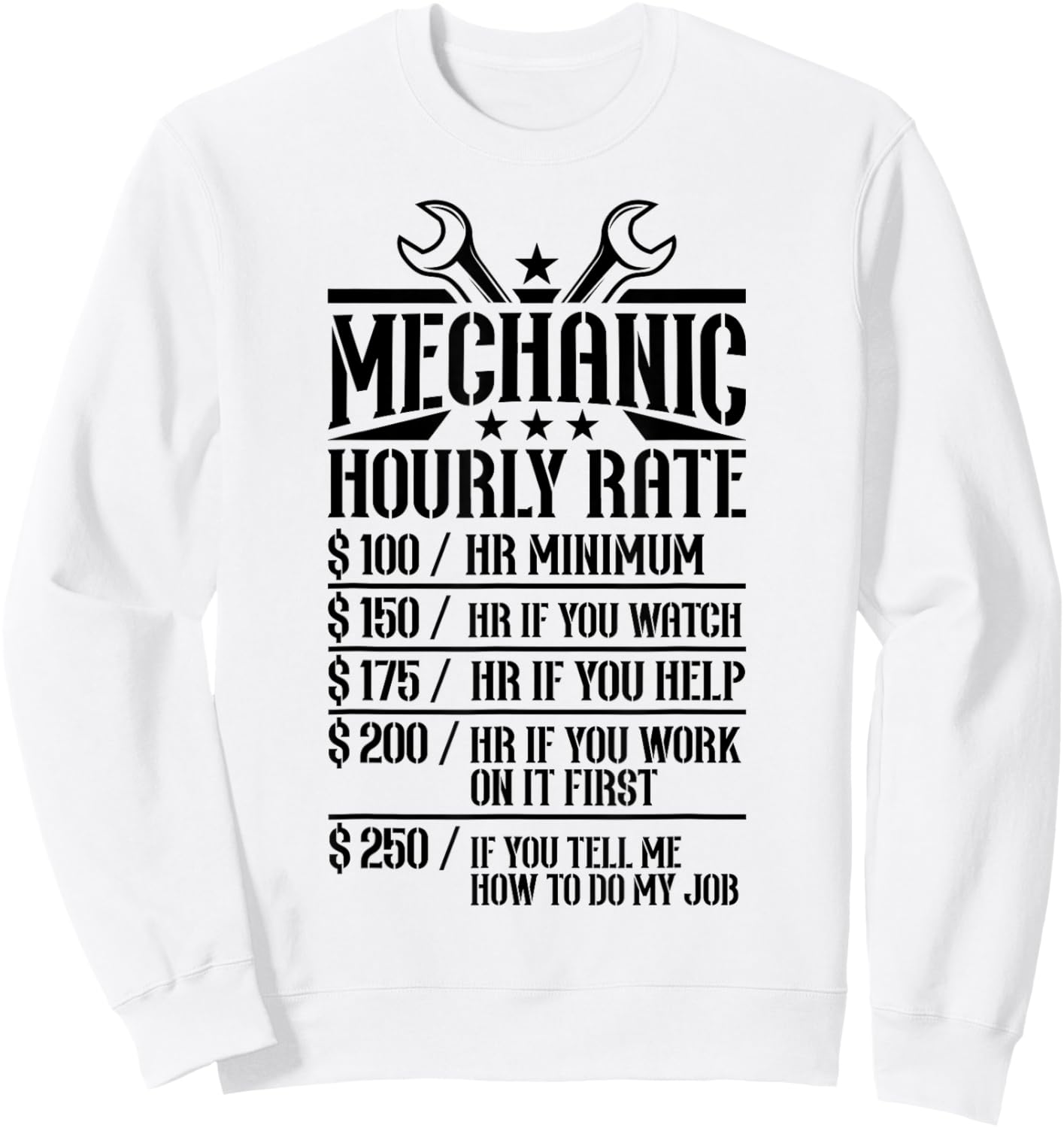 Funny Mechanic Hourly Rate Labor Rates Gift Sweatshirt - Sweatshirt | White