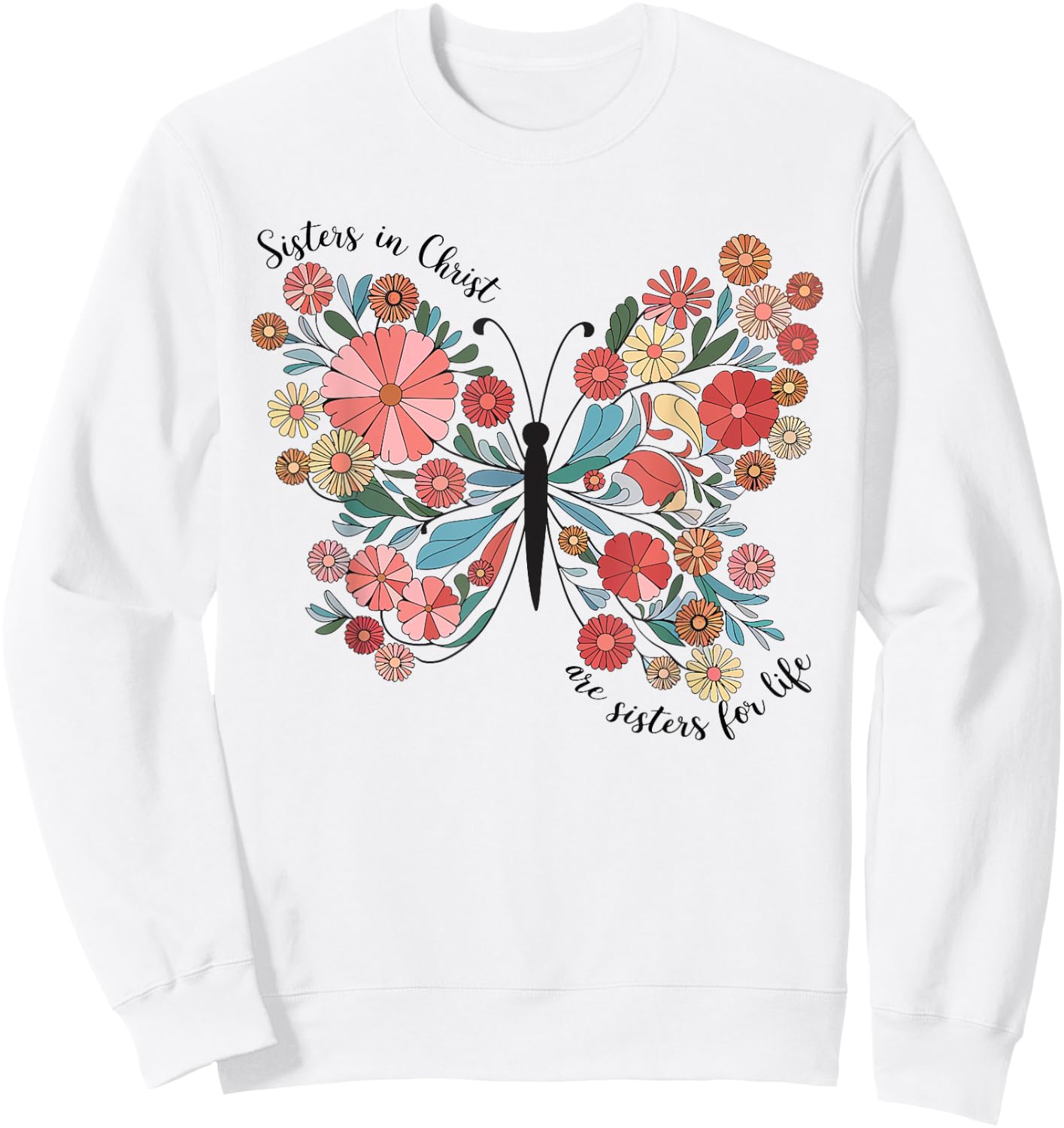 Sisters In Christ Christian Bible Verse Religious Butterfly Sweatshirt - Sweatshirt | White