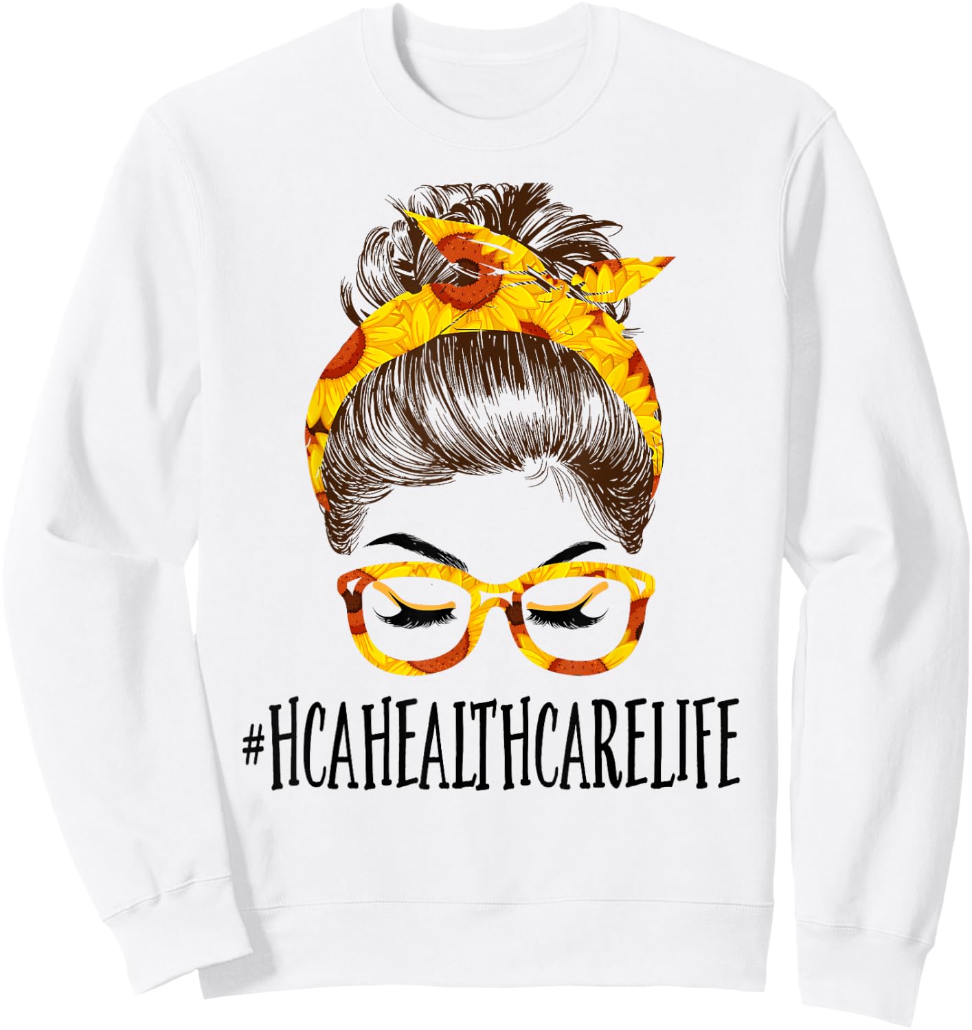Messy Hair Bun HCA Healthcare Sunflowers Mothers Day Sweatshirt - Sweatshirt | White