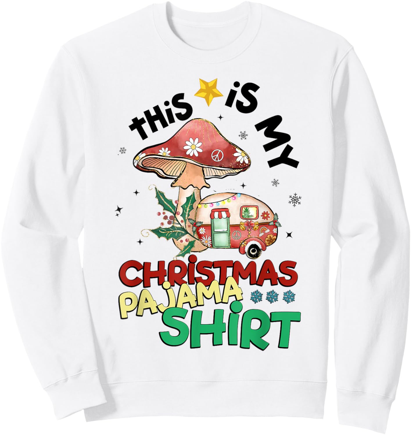 My Christmas Pajama Camper Groovy Mushroom Camping Sweatshirt - Sweatshirt | White