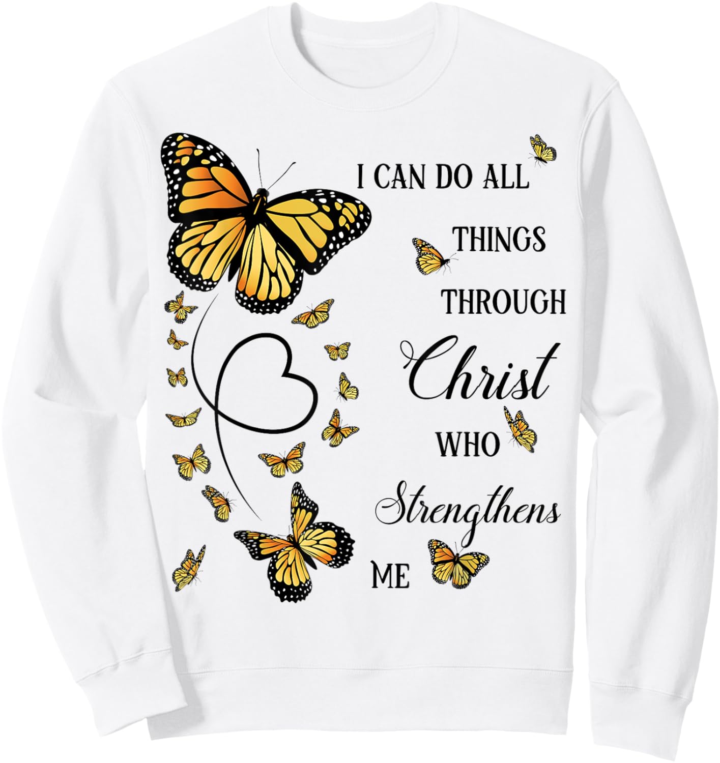 I Can Do All Things Through Christ Monarch Butterfly Sweatshirt - Sweatshirt | White