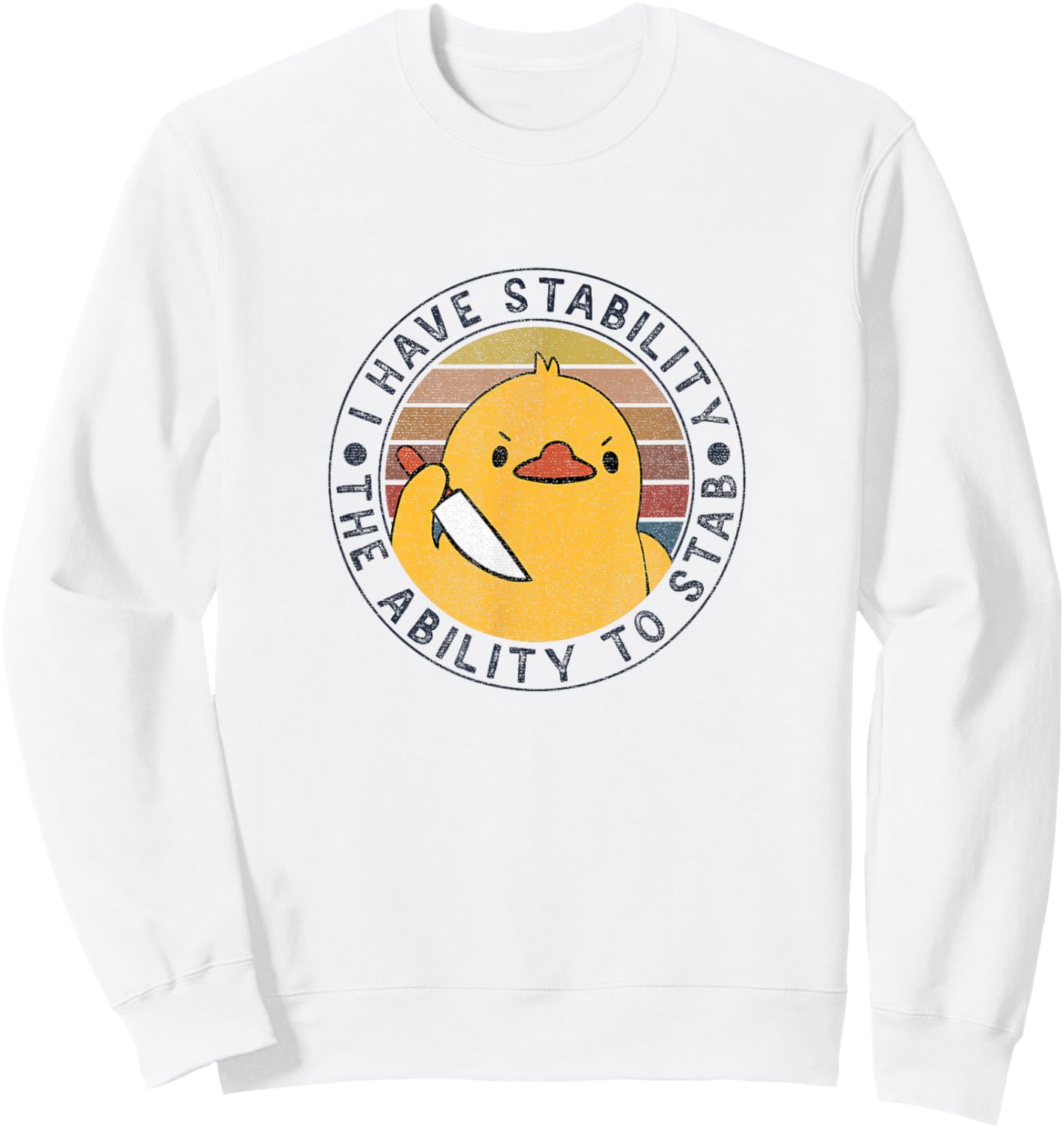 Vintage I Have Stability The Ability To Stab Sweatshirt - Sweatshirt | White